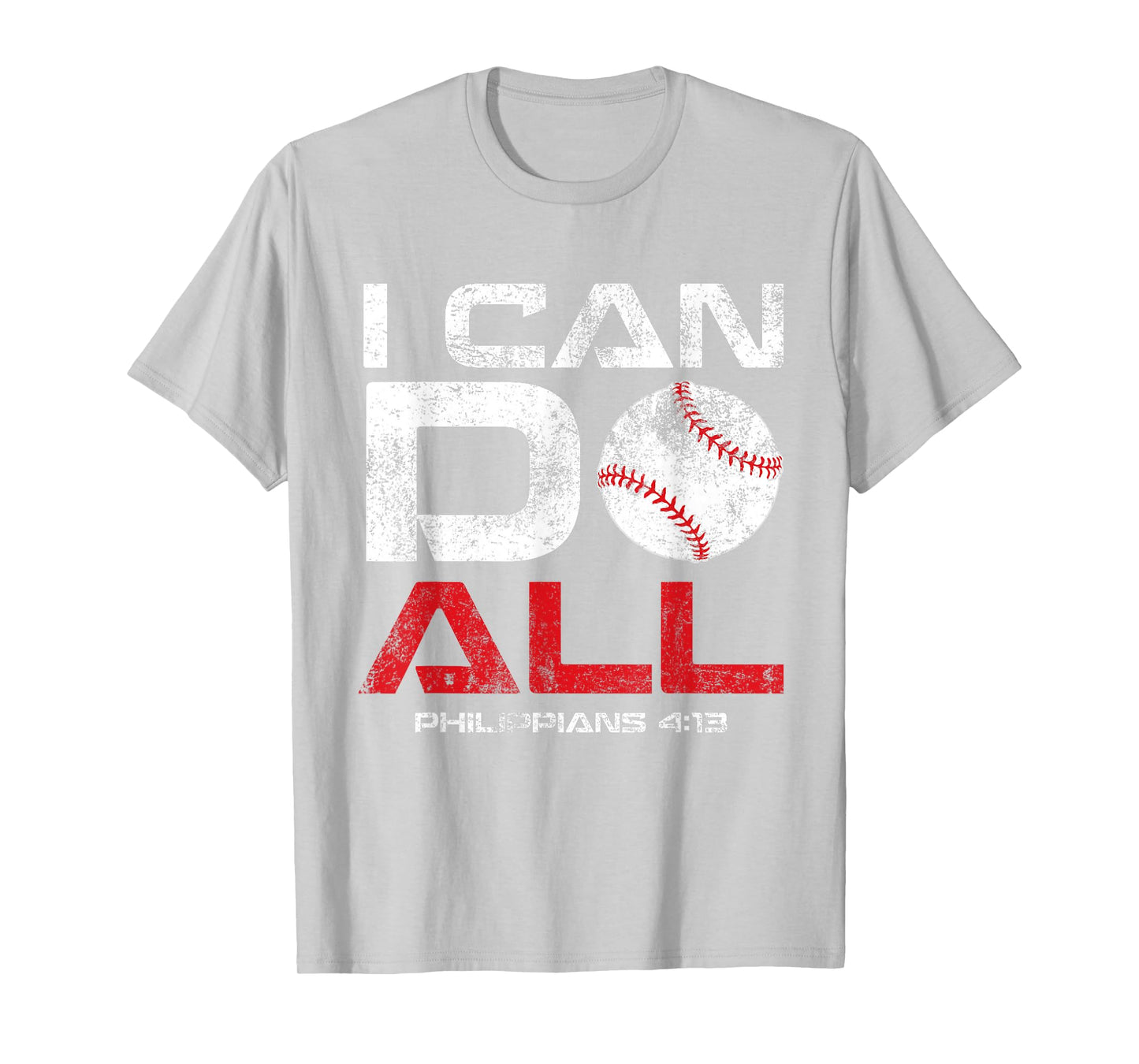 I Can Do All Philippians 4:13 Baseball T-Shirt T-Shirt