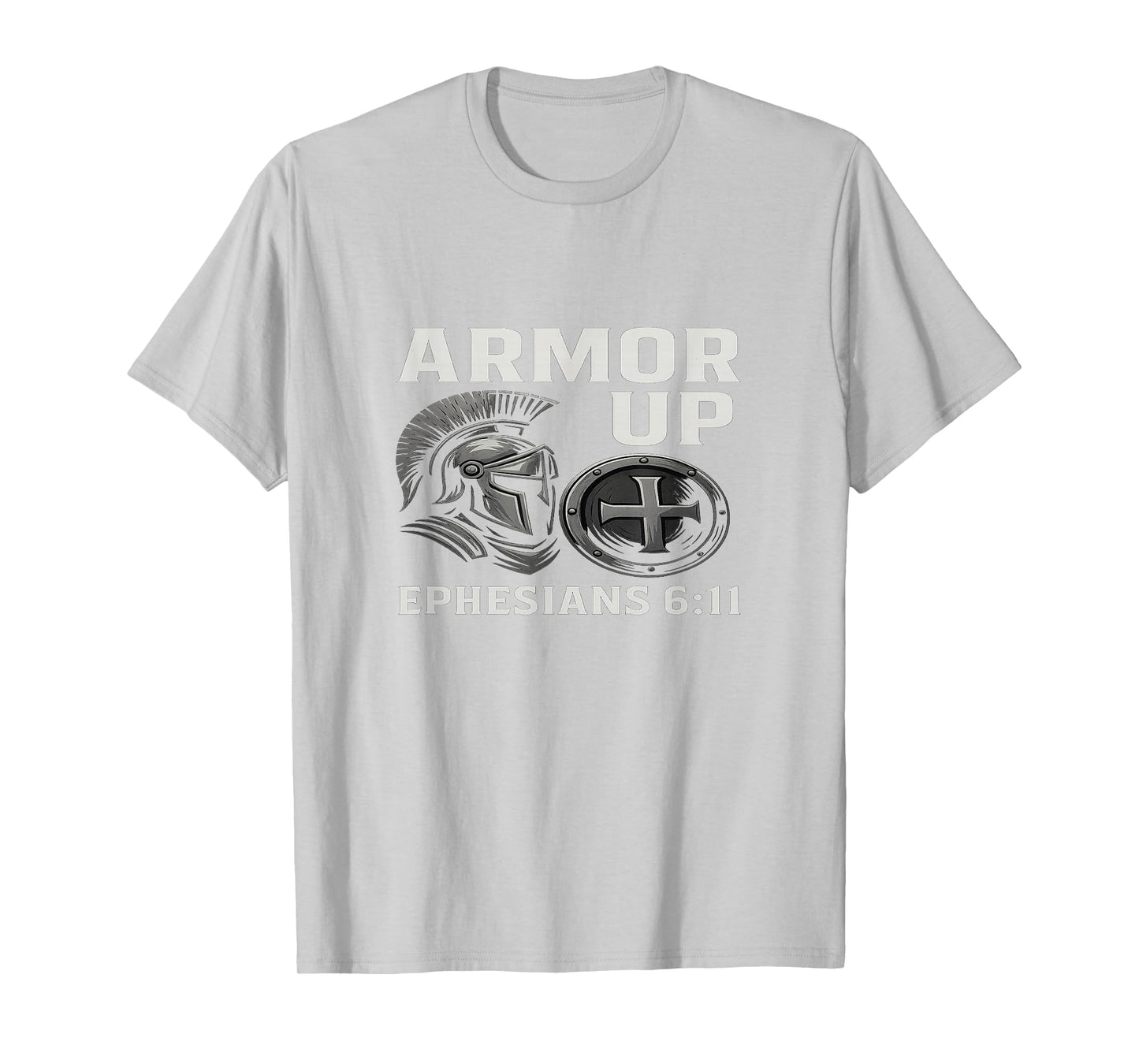 Armour Up Christian – Ephesians 6:11 Bible Verse T-Shirt