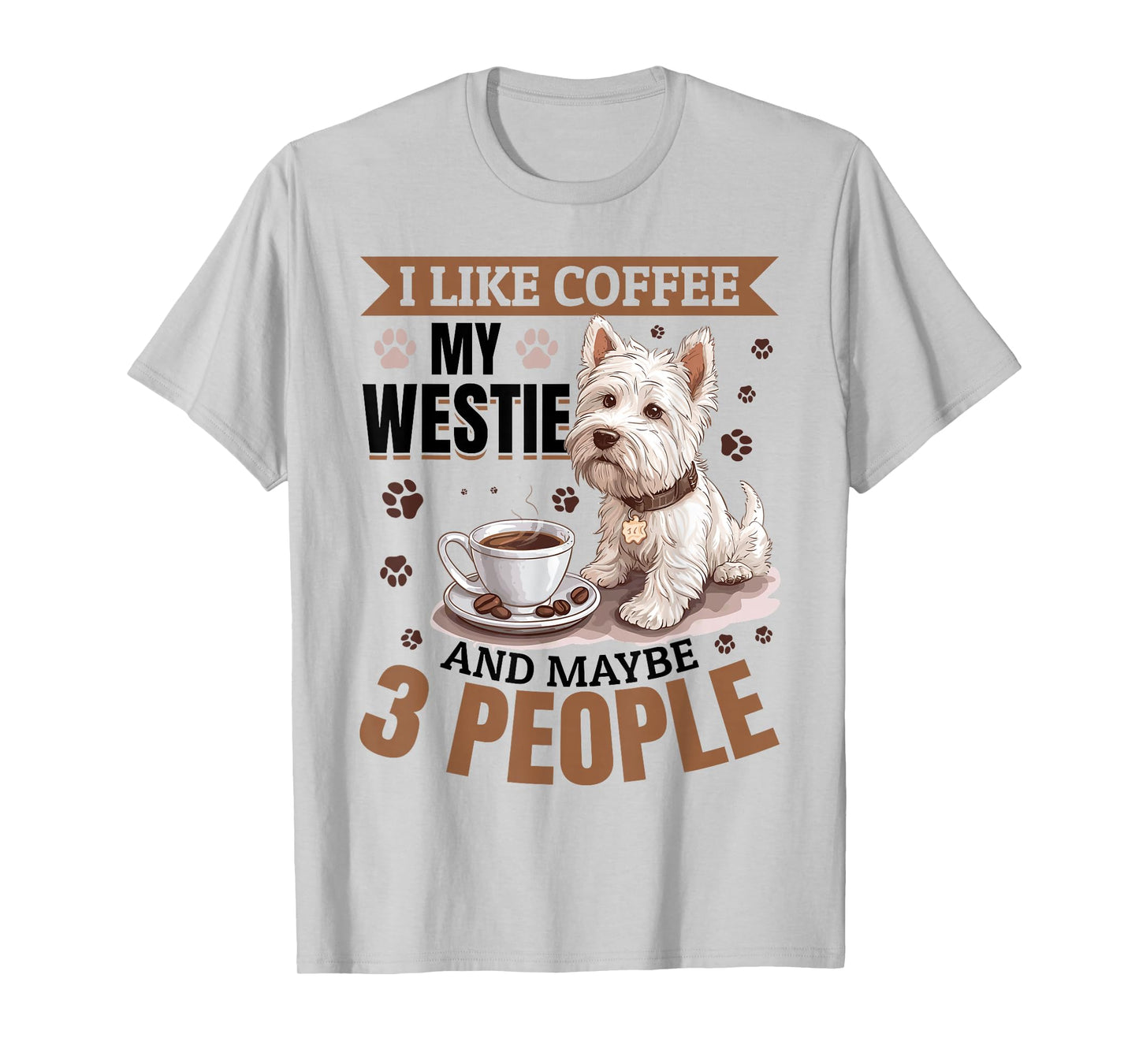 West Highland White Terrier Westie Dog Breed I like coffee T-Shirt