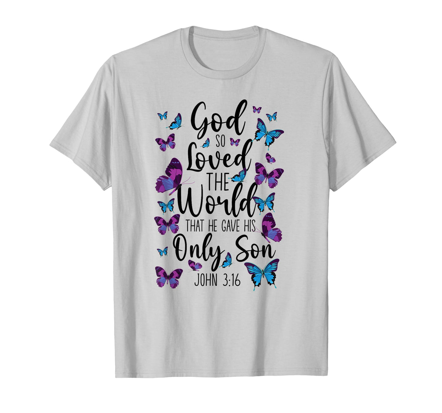 Christian Bible Verse Quote Butterfly John 3:16 T-Shirt