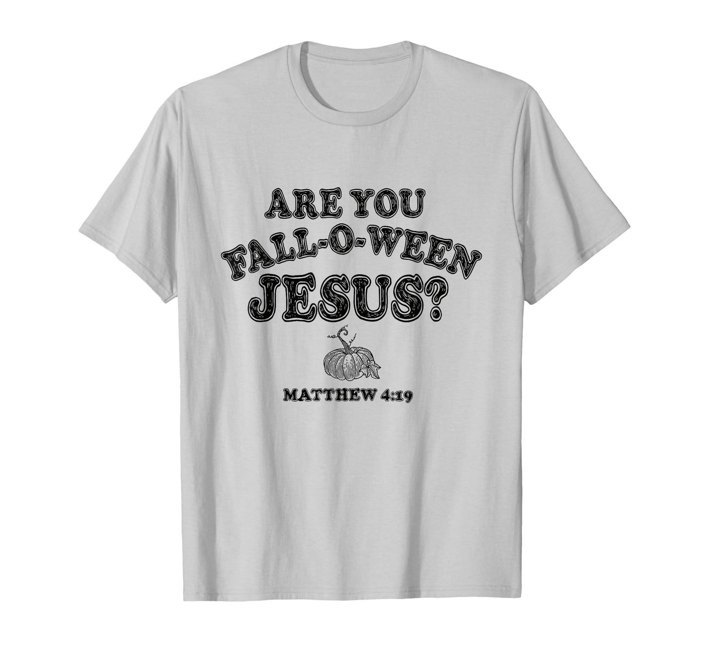 are You Fall-O-Ween Jesus Christian Halloween Pumpkin Vibes T-Shirt