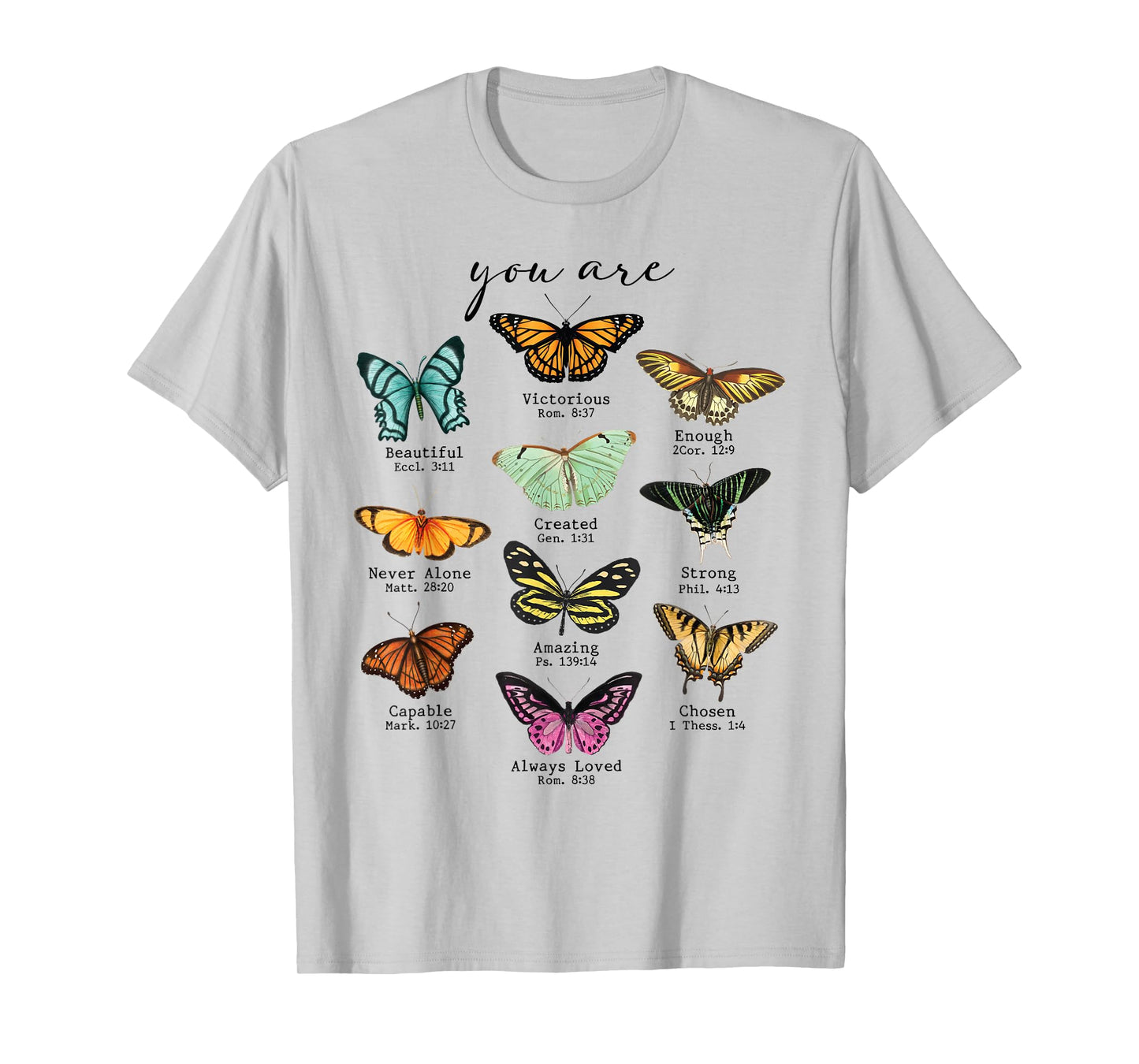 Bible Verse Inspirational Quote You Are Butterfly Beautiful T-Shirt