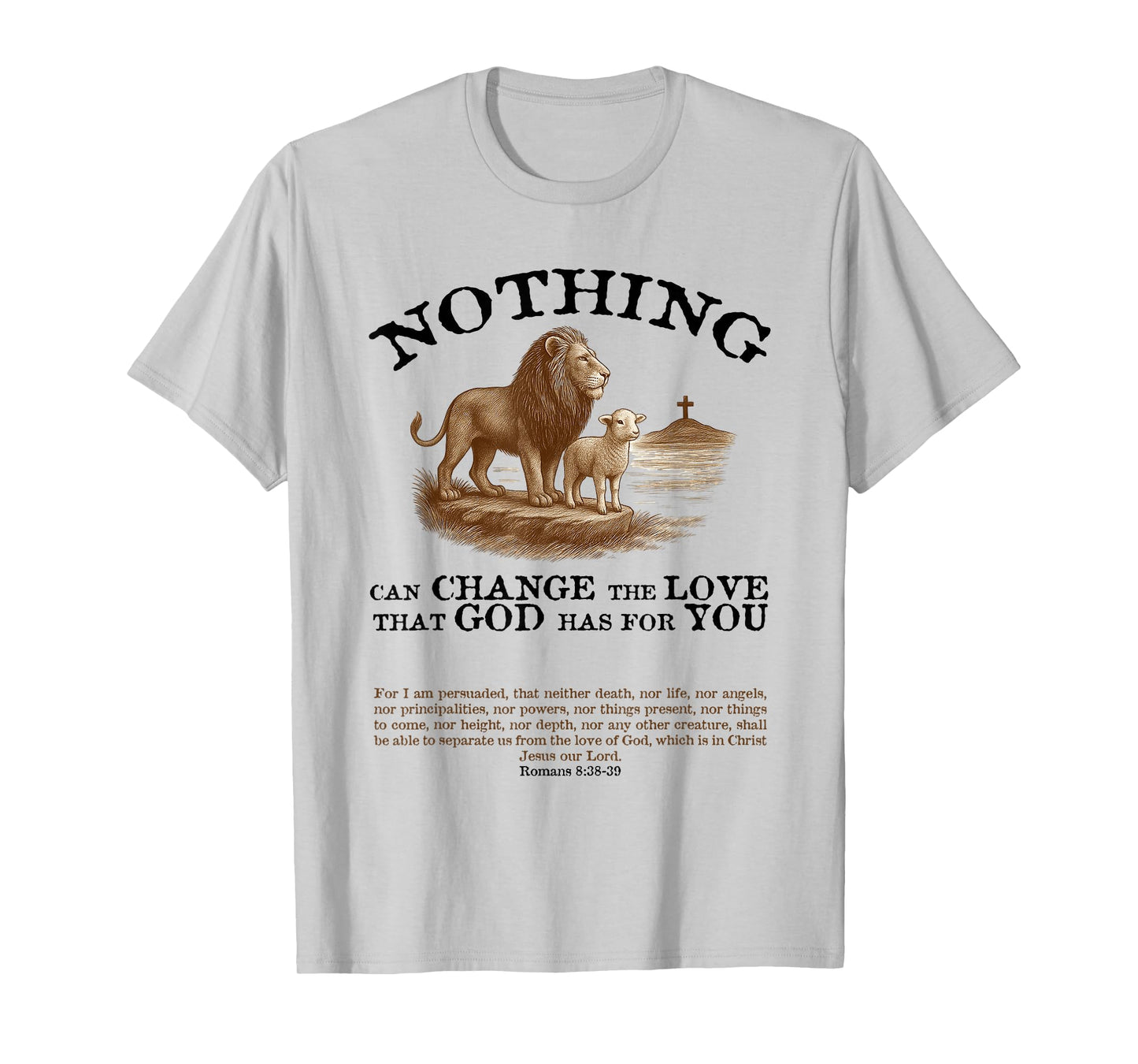 Christian Bible Verse: Romans 8:38, Lion,Lamb&Cross Graphic T-Shirt