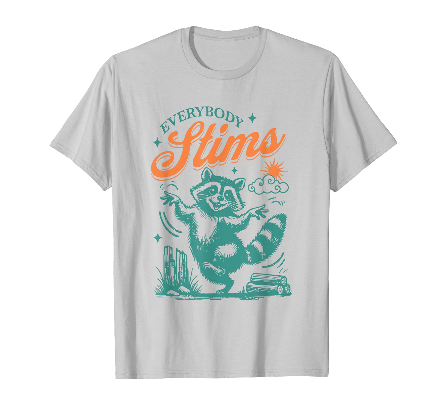 Everybody Stims Racoon Funny Design T-Shirt