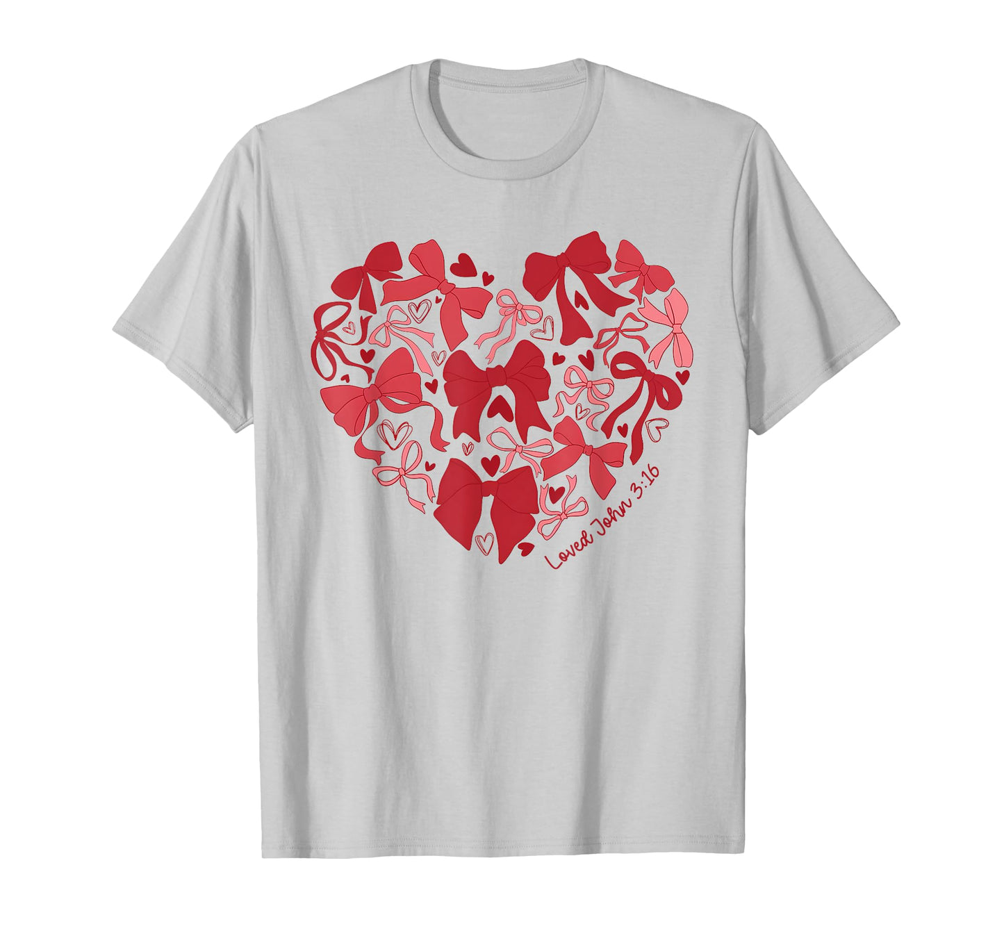 Loved John 3 16 Bow Valentine Christian Bible Verse Women T-Shirt
