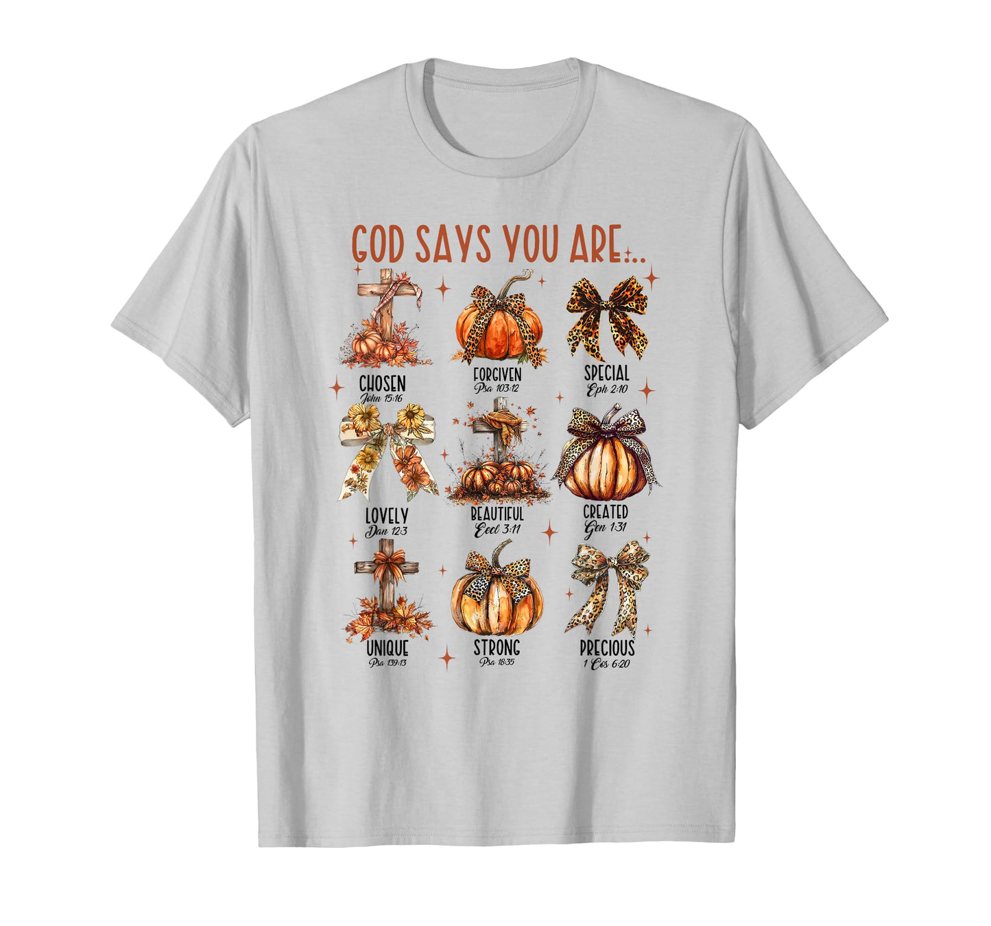Bible Verse Fall Season Thanksgiving Jesus God Says You Are T-Shirt