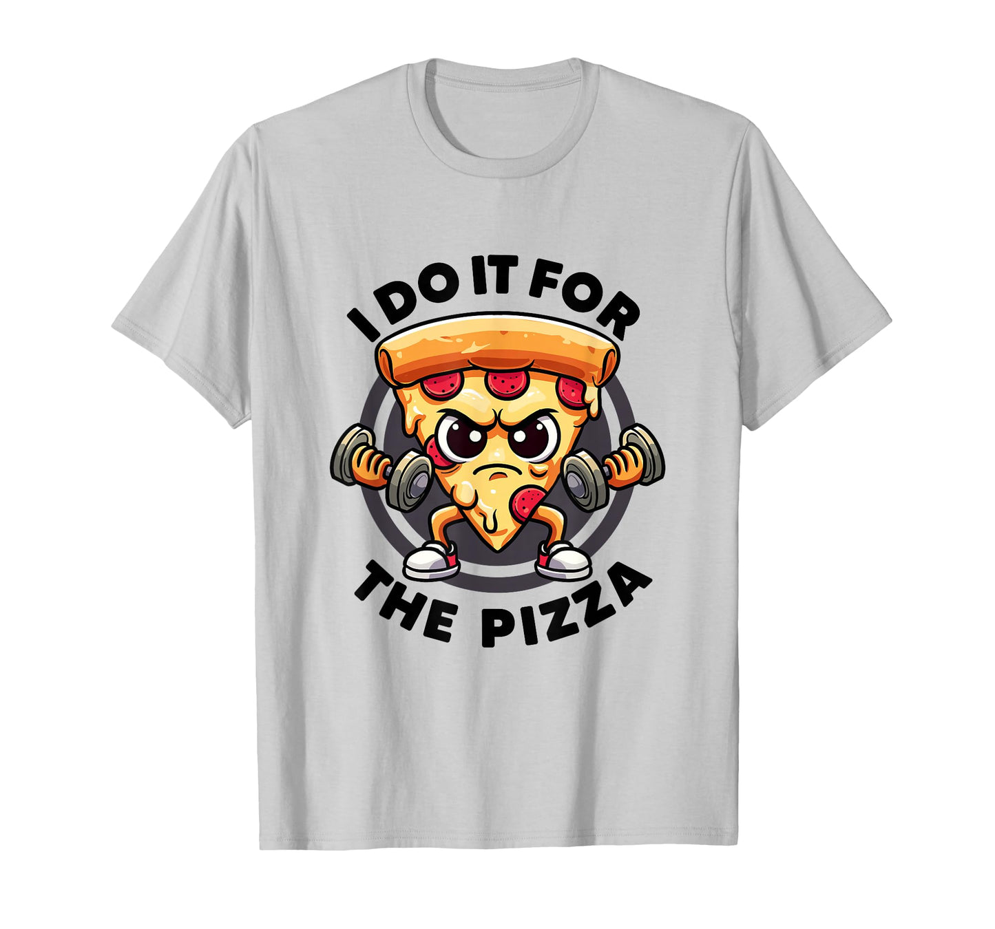 I Do It For The Pizza Workout Funny Gym Quotes Gym Fitness T-Shirt