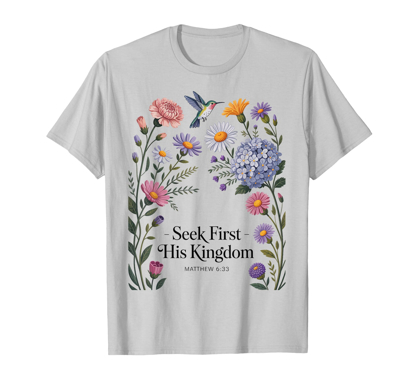 But Seek First His Kingdom Bible Verses Matthew 6:33 T-Shirt
