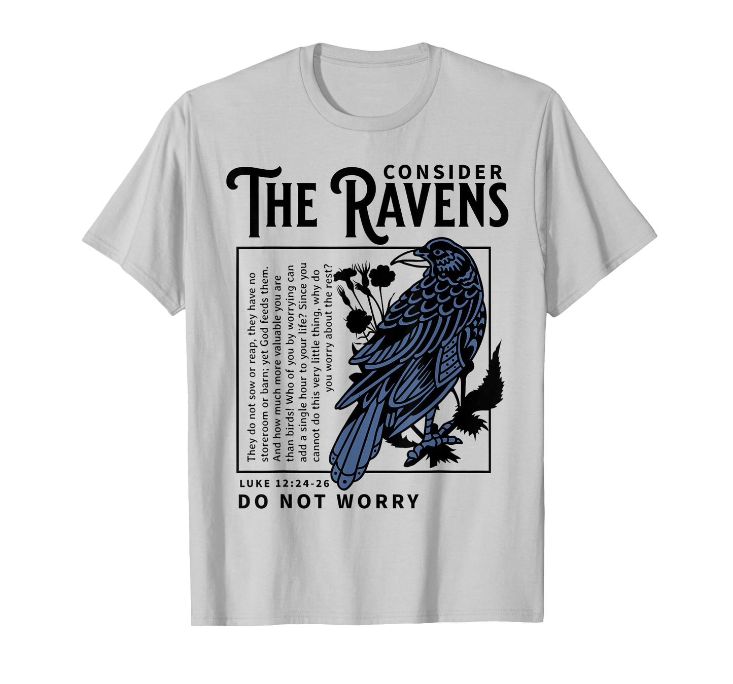 Consider the Ravens Christian Bible Scripture Luke 12:24:26 T-Shirt