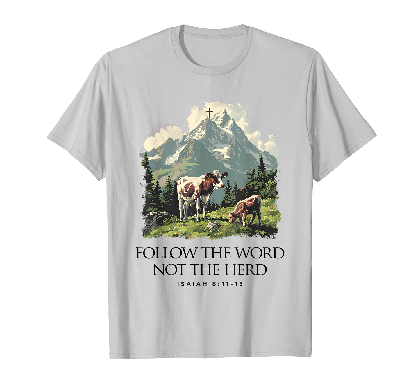Follow The Word Not The Herd Isaiah 8:11-13 Jesus Christian T-Shirt