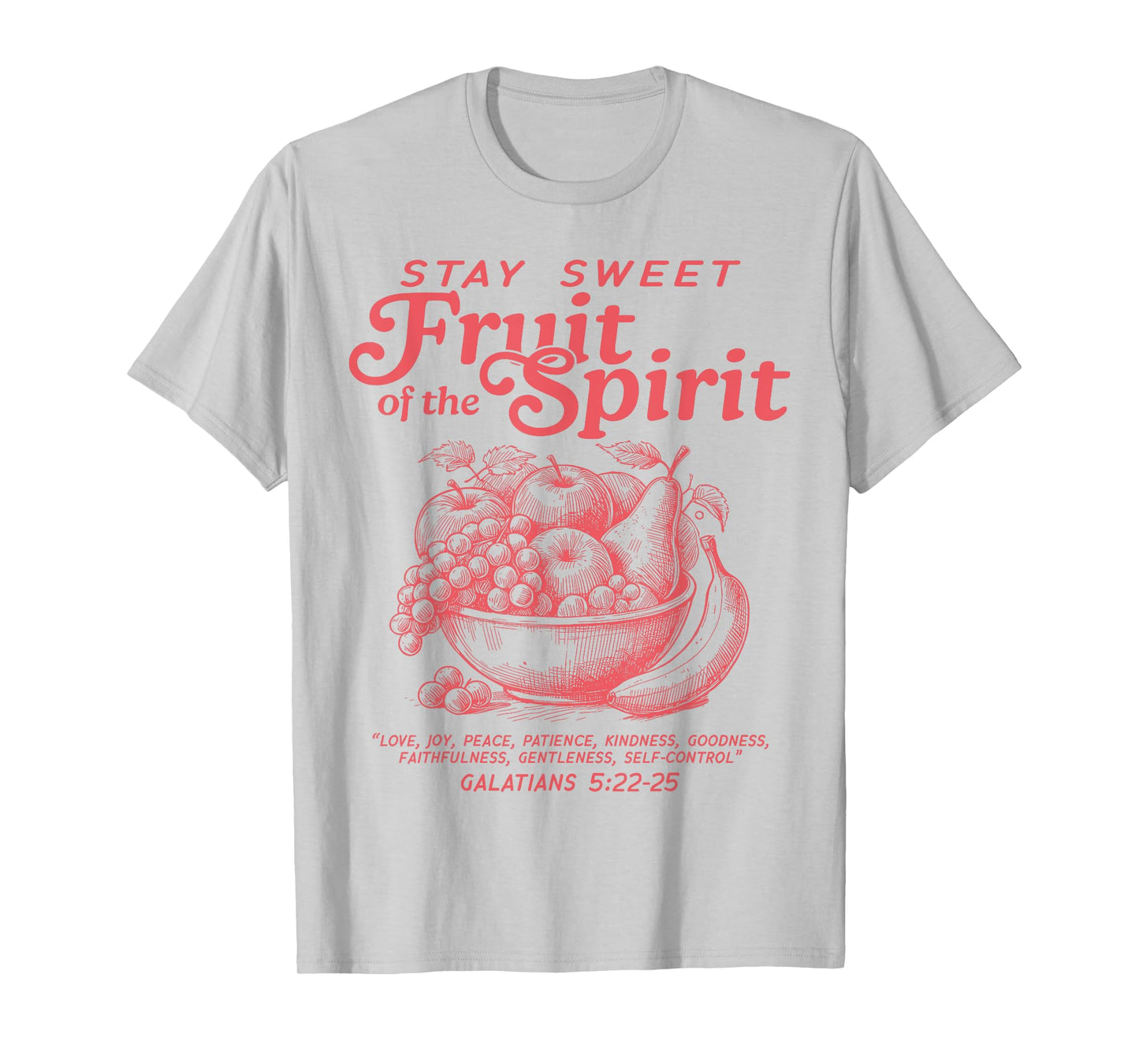 Fruits Of The Spirit Christian Bible Verse Galatians 5:22-23 T-Shirt