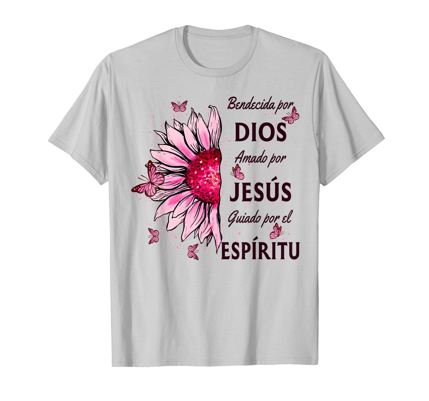 Blessed By God Loved By Jesus Pink Sunflower In Spanish T-Shirt