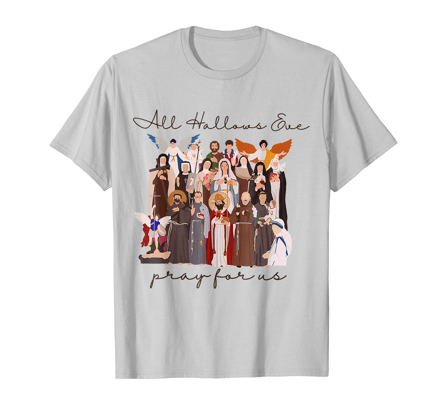 Halloween Catholic Saints Jesus All Hallows Eve Pray for Us T-Shirt