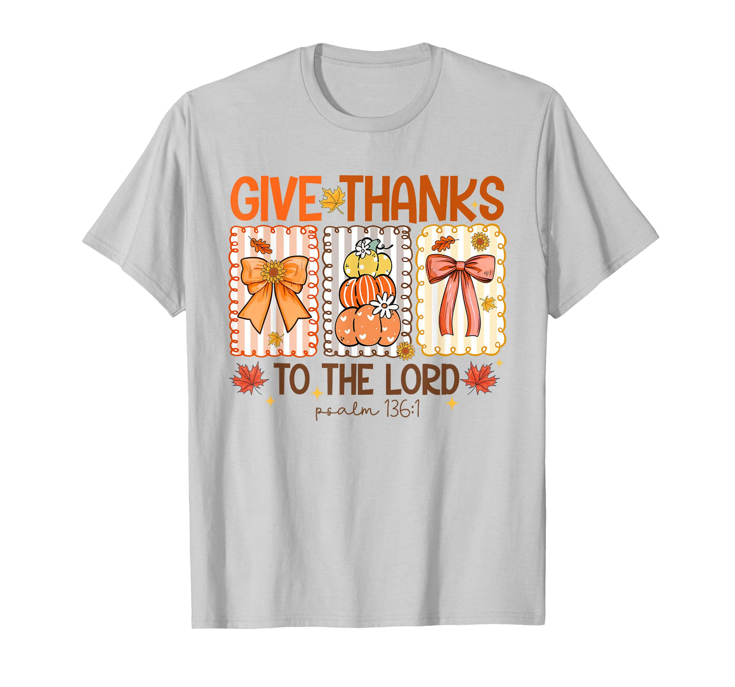 Give Thanks To The Lord, Fall Cross, Bible Verse Scripture T-Shirt