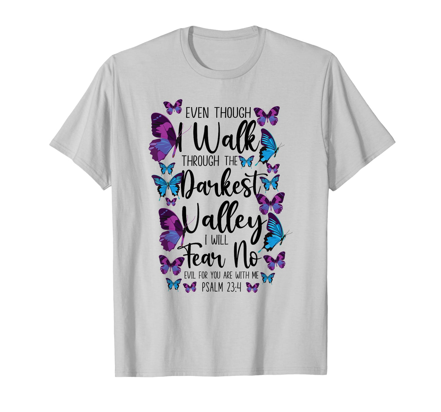 Christian Bible Verse Quote Butterfly Psalm 23:4 T-Shirt