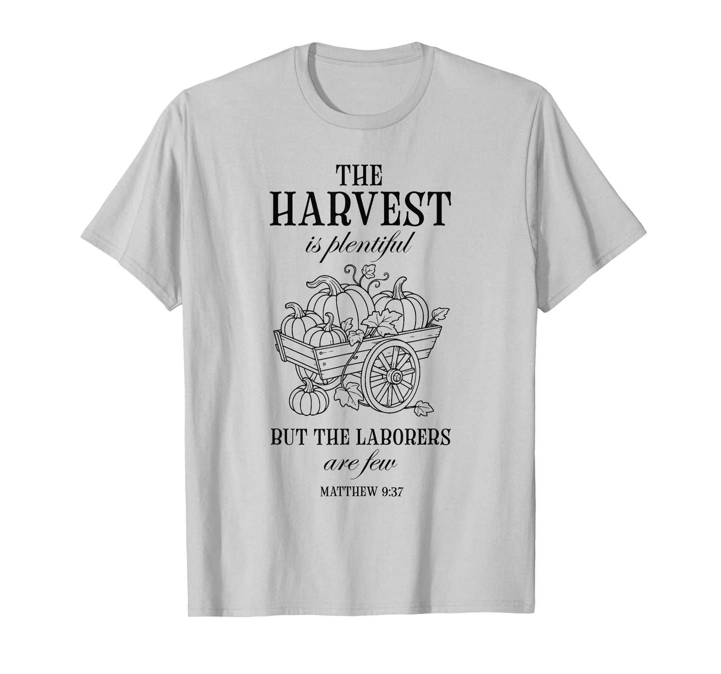 Christian Harvest Matthew 9:37 Pumpkin Autumn Faith Fall T-Shirt