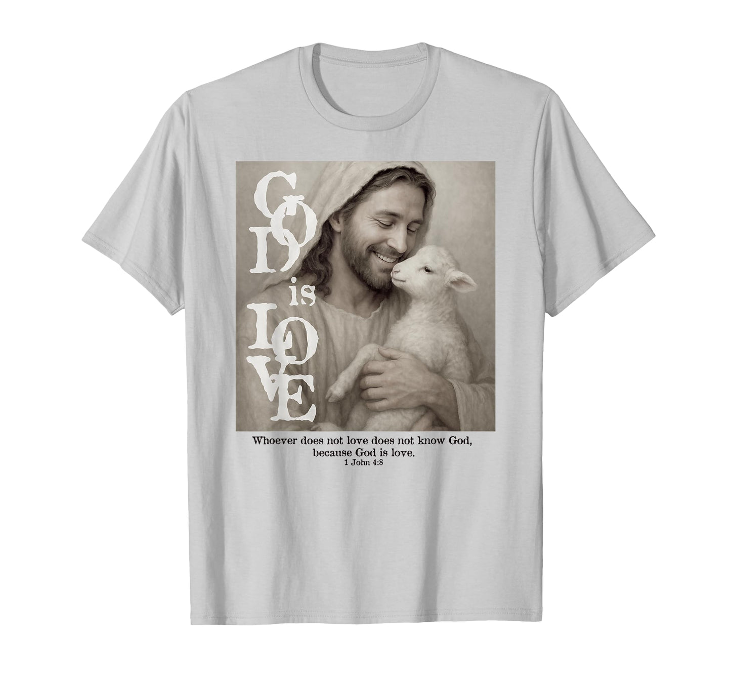 Bible Verse, Scripture, God is Love, Jesus, Lamb T-Shirt
