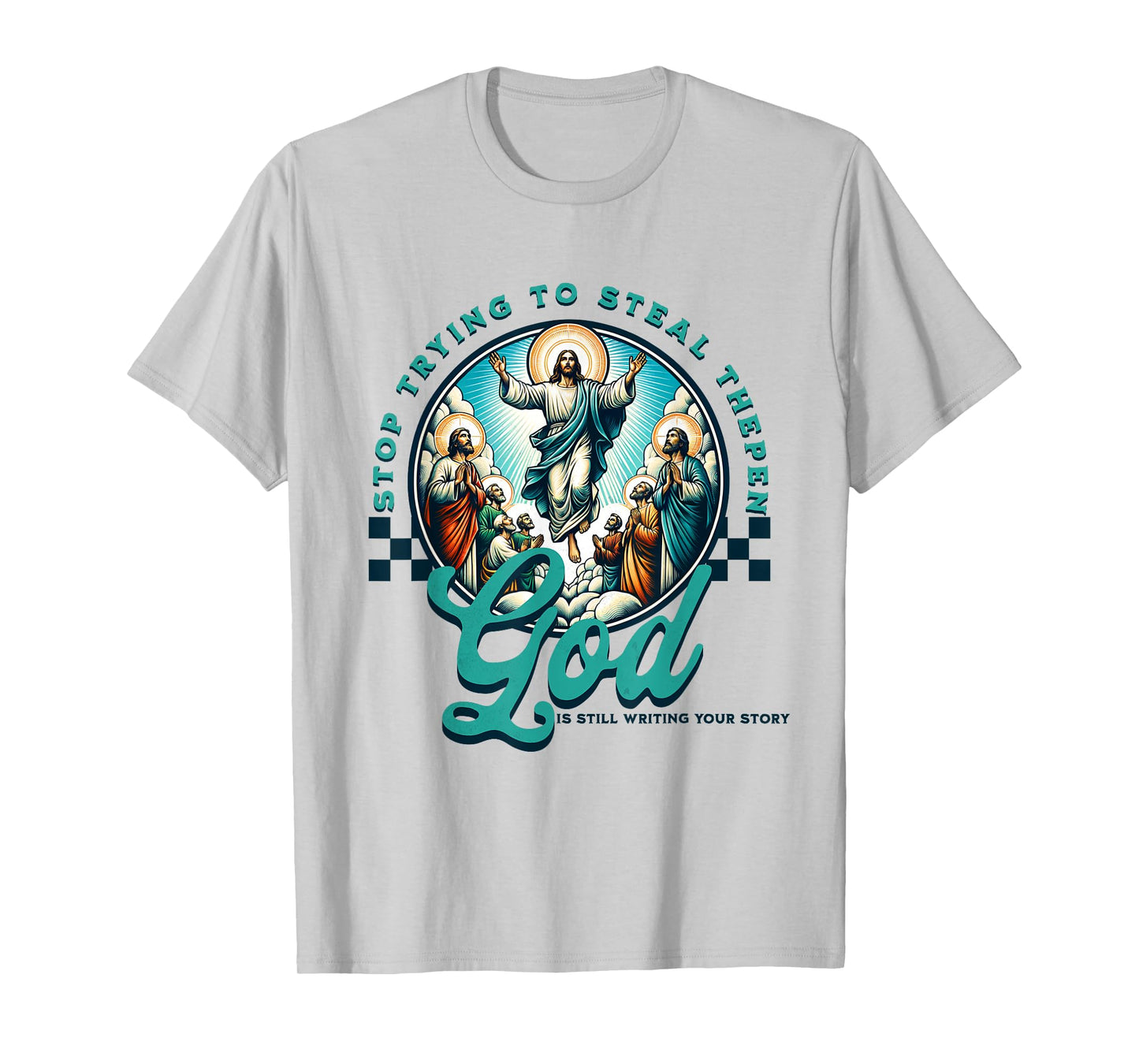 God is still writing your story stop trying to steal the pen T-Shirt