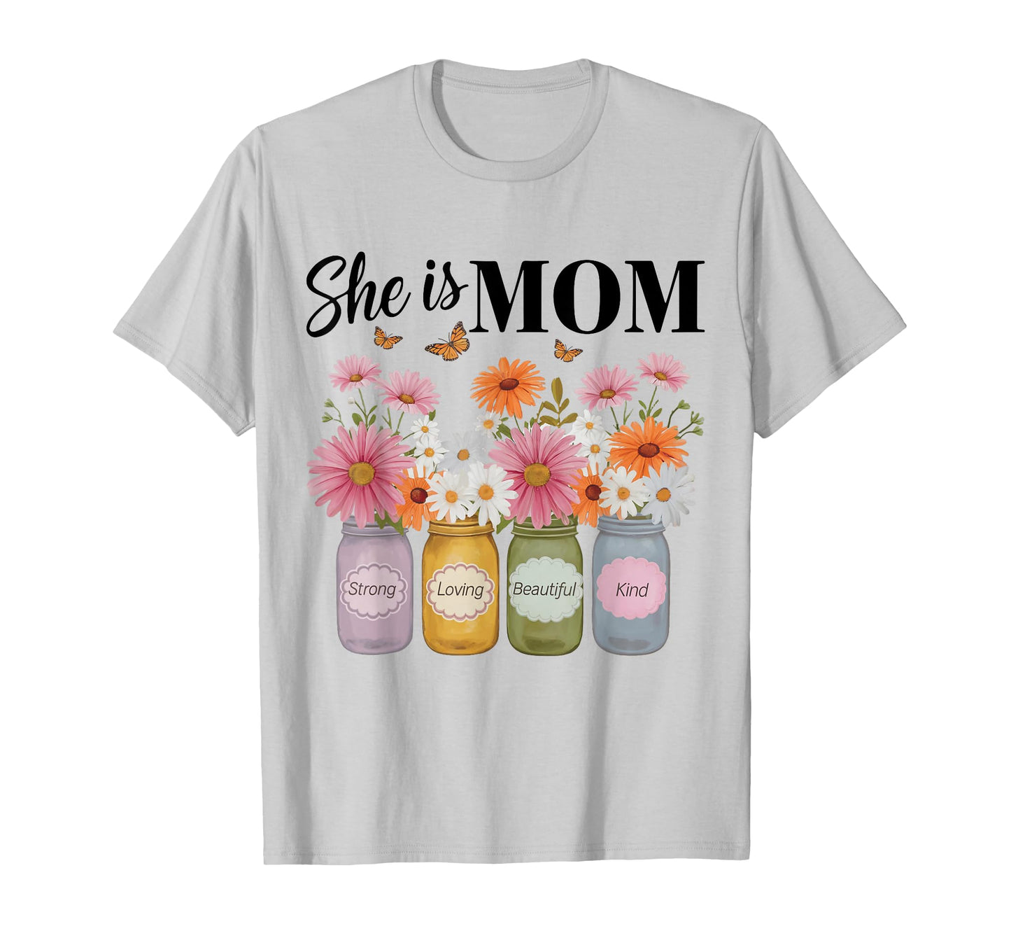 She Is Mom - Strong Loving Beautiful Kind Christian Mom Mama T-Shirt
