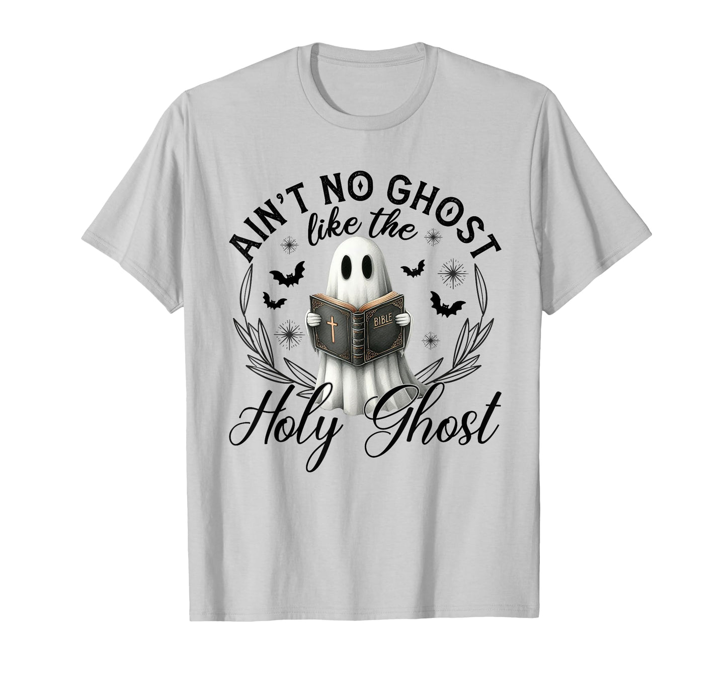 Ain't No Ghost Like The Holy Ghost Reading T-Shirt