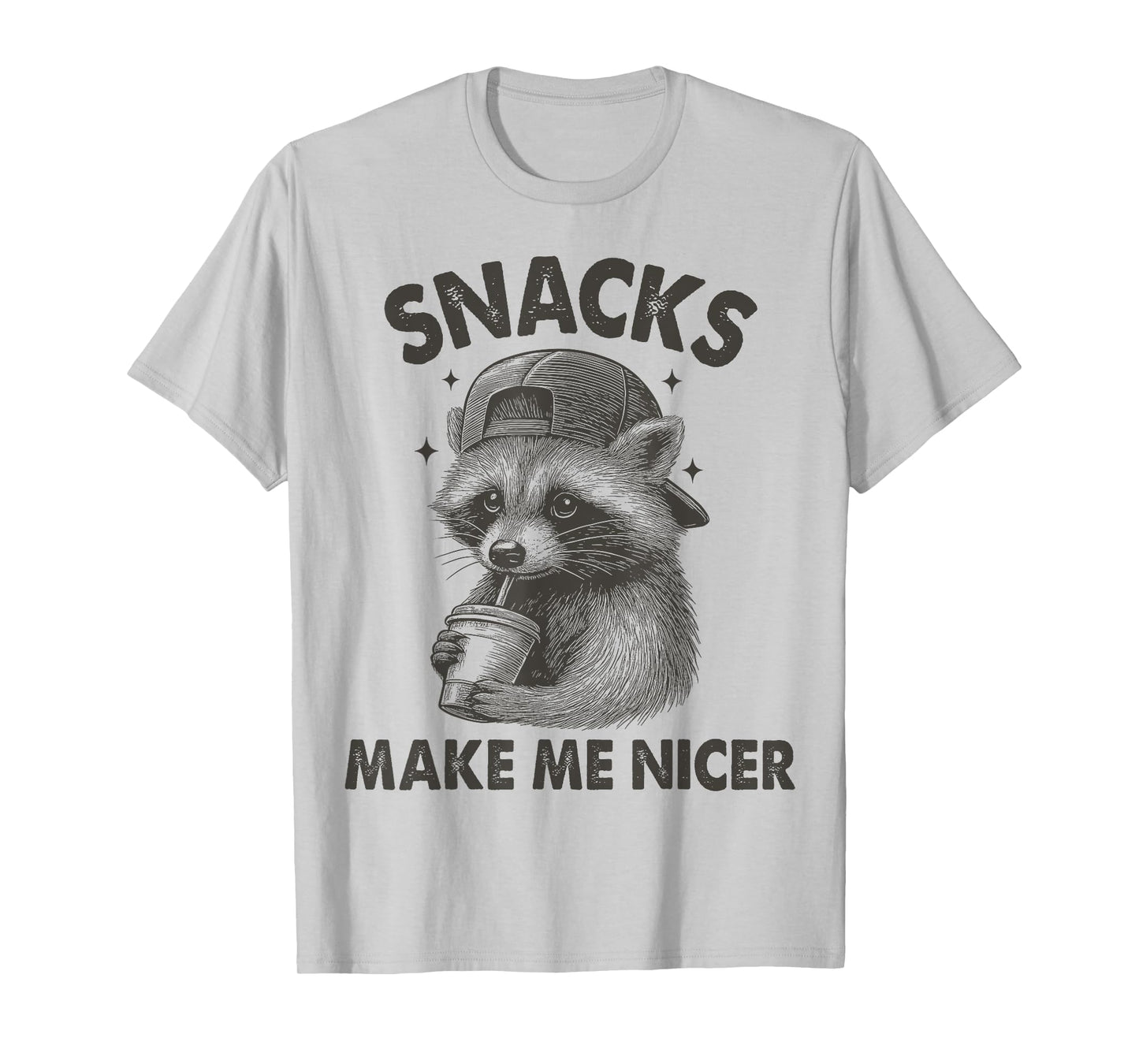 Funny Animal Sarcastic Saying Raccoon Snacks Make Me Nicer T-Shirt