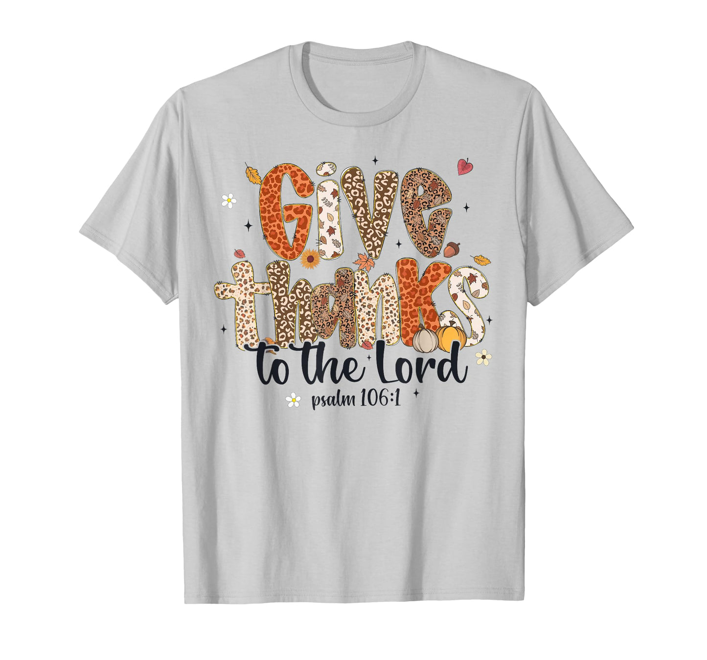 Give Thanks to The Lord Pumpkin Fall Christian Thanksgiving T-Shirt