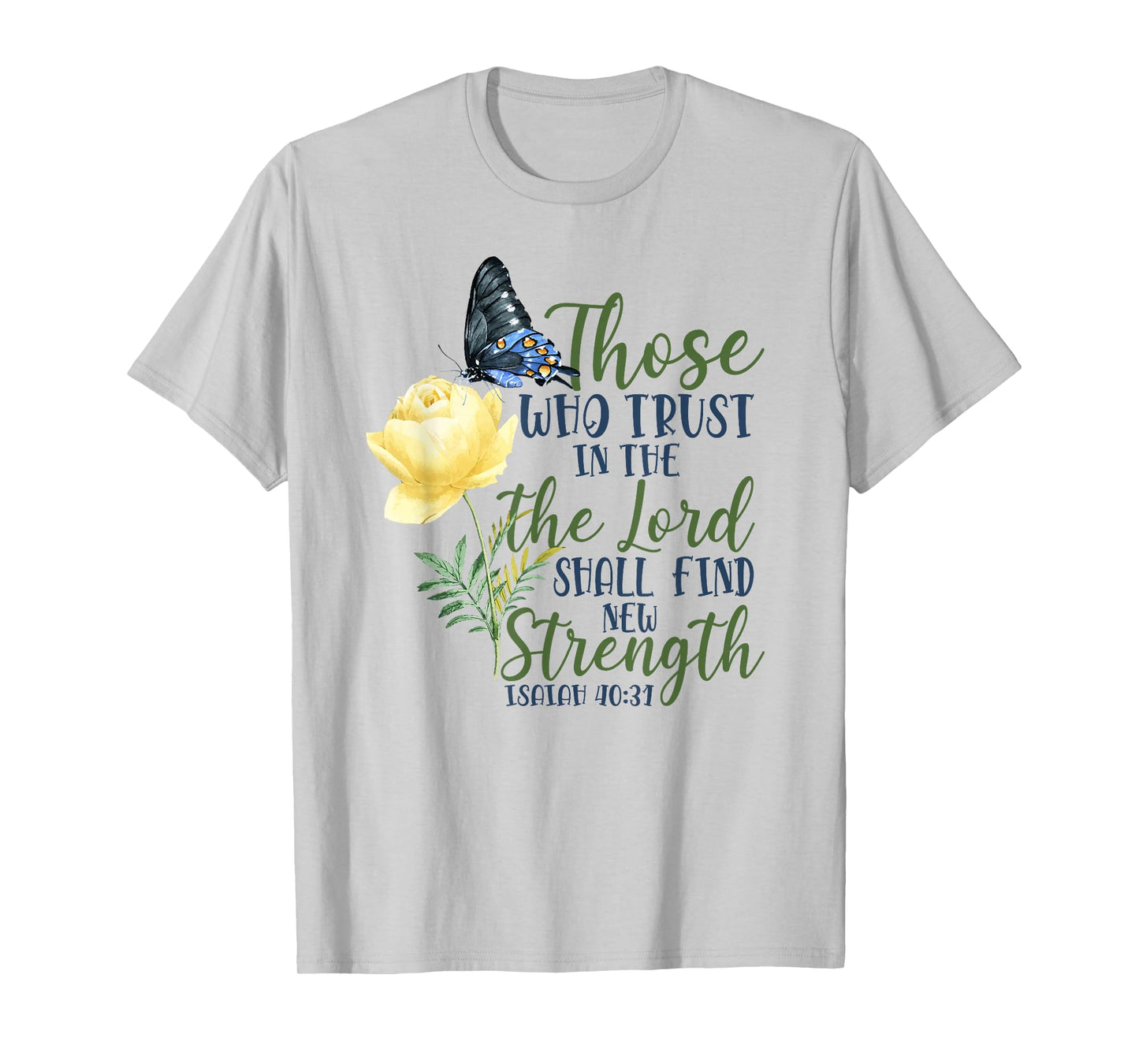 Christian Bible Verse Butterfly Rose Flower Isaiah 40:31 T-Shirt