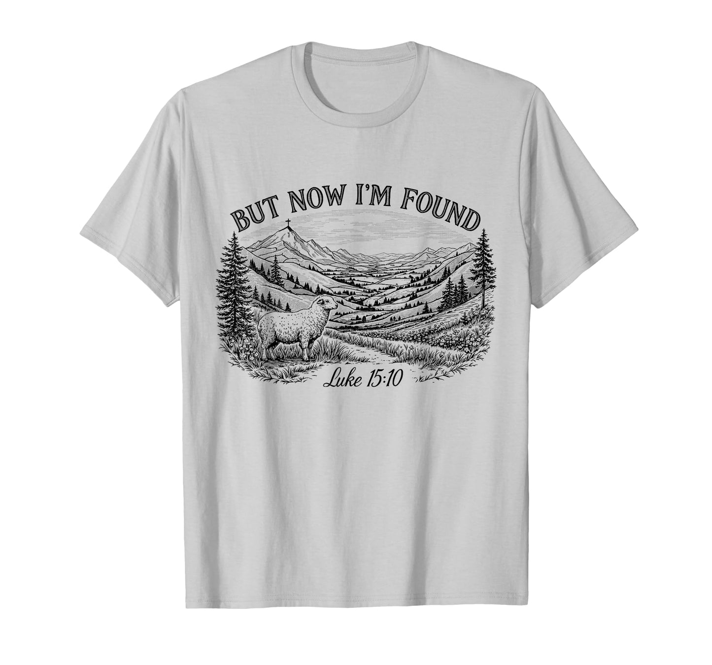 But Now I'm Found Bible Verse Faith-Based Scipture Christian T-Shirt