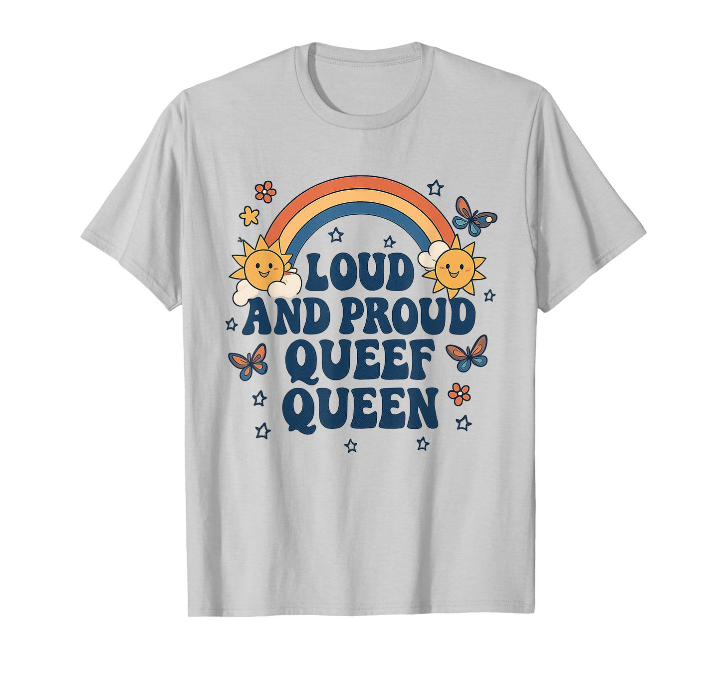 Loud and Proud Queef Queen Funny Adult Humor Meme T-Shirt