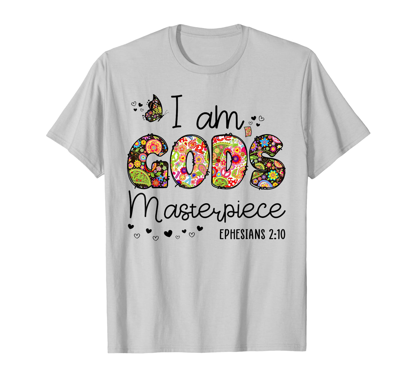I’m God's Masterpiece Christian Faith Bible Jesus God Prayer T-Shirt