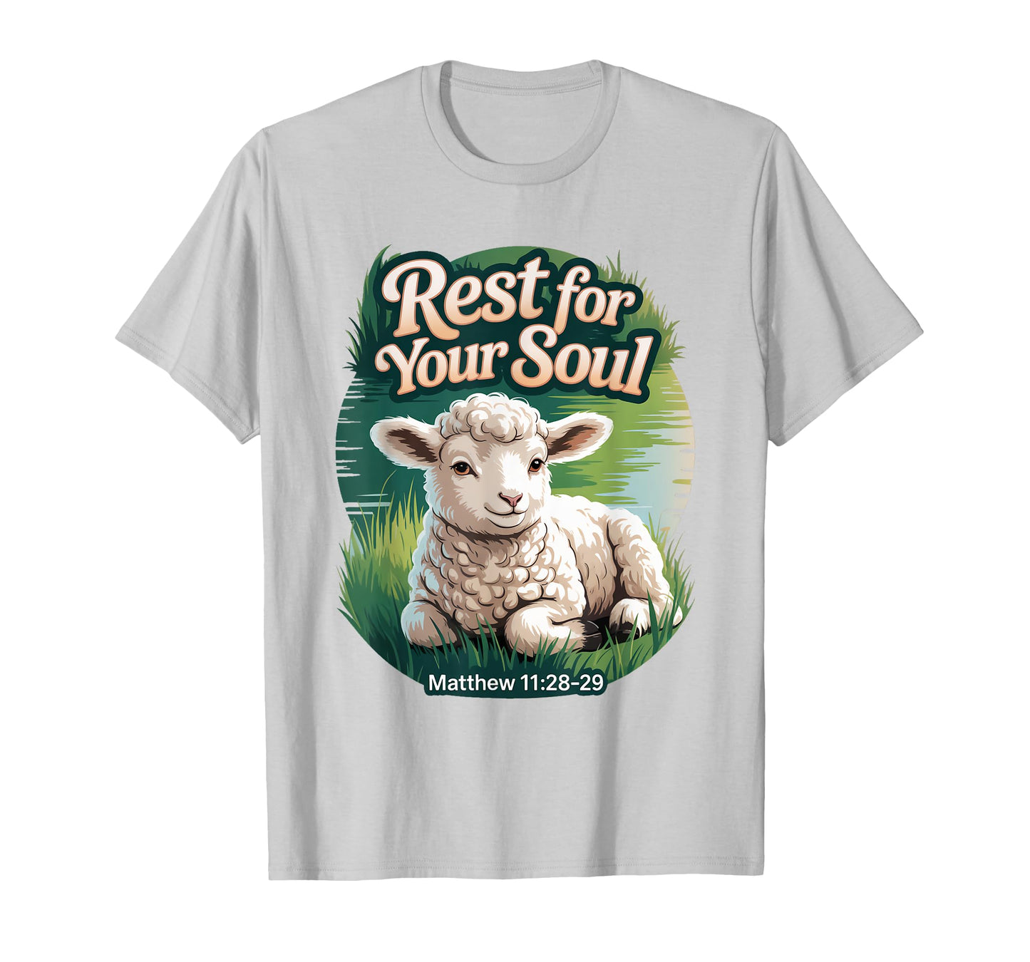Rest for Your Soul/Matthew 11 / Peaceful Lamb by Water T-Shirt