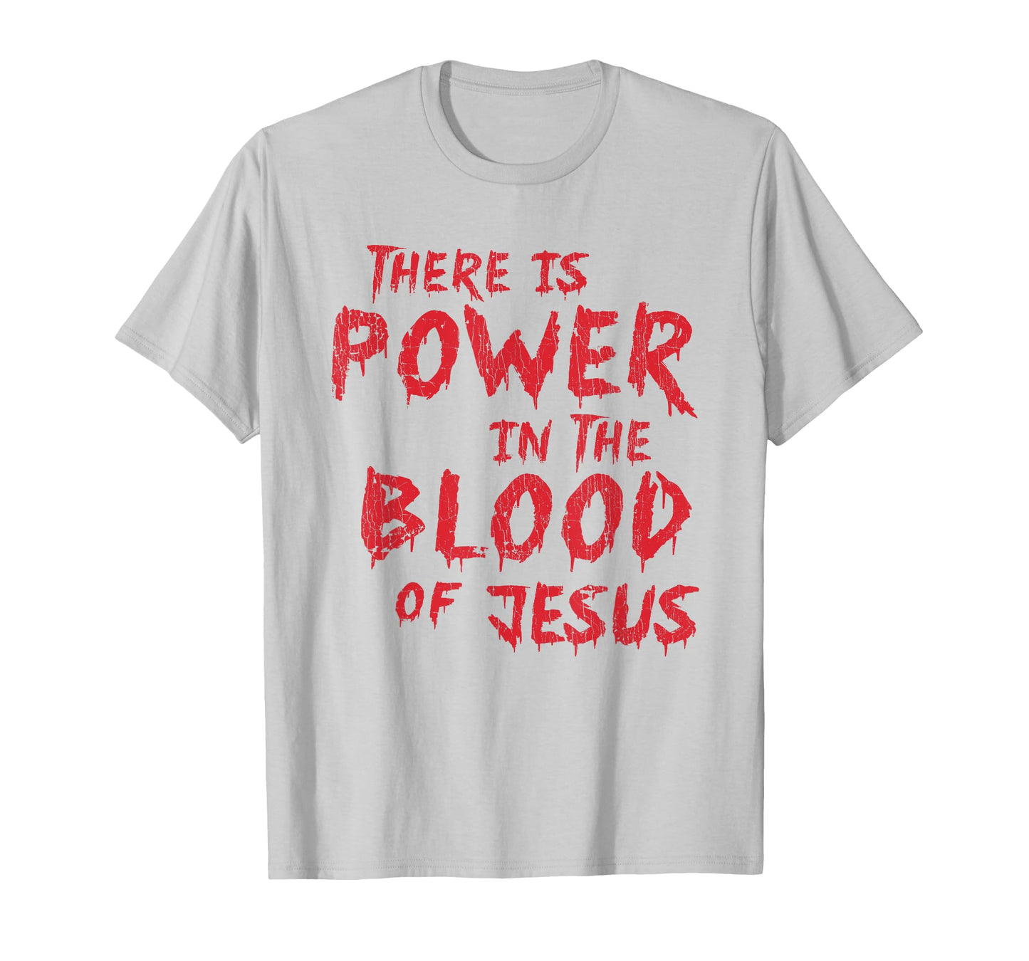 There Is Power In The Blood Of Jesus Religion T-Shirt