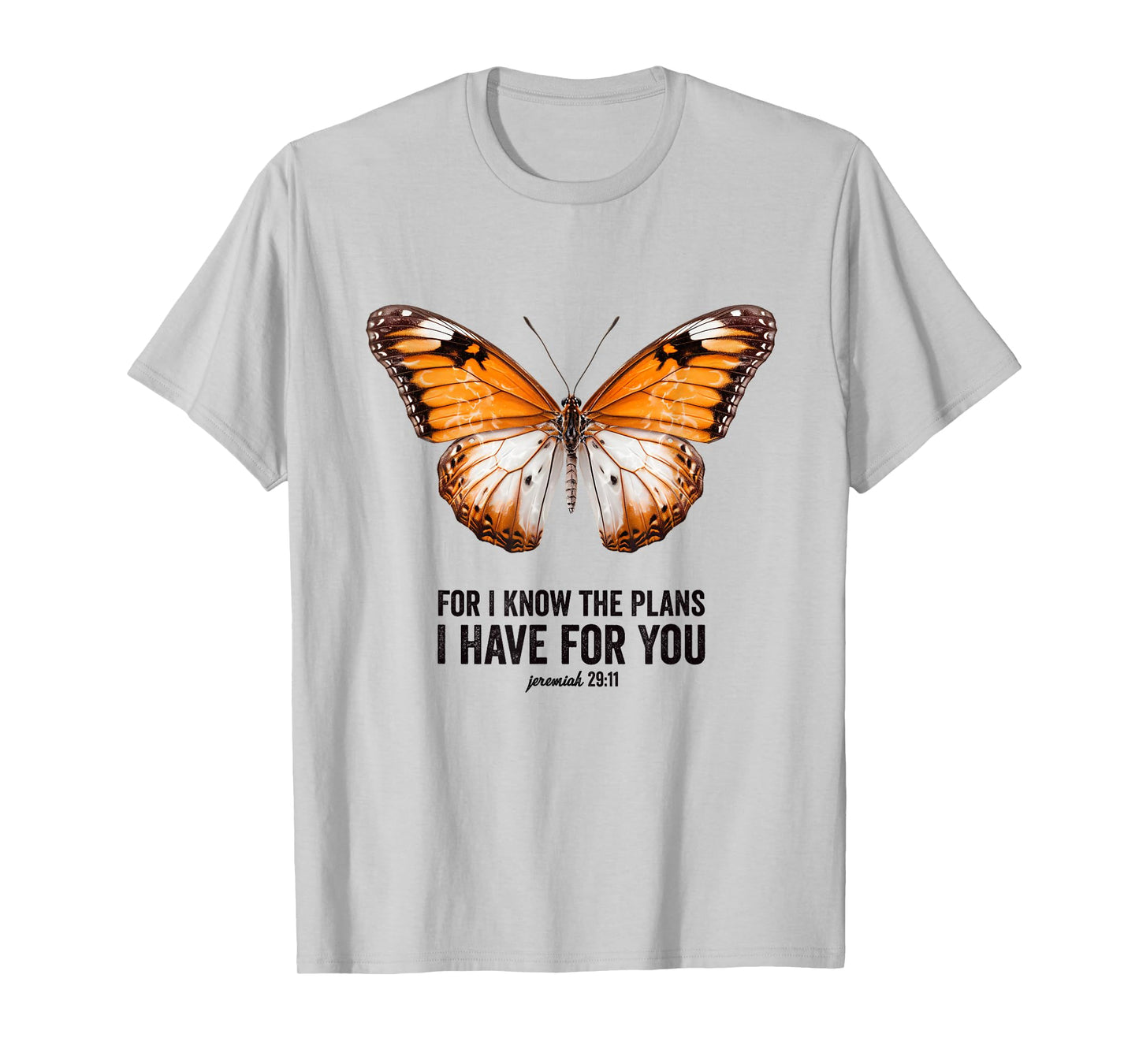 For I Know the Plans I Have for You Christian Butterfly T-Shirt