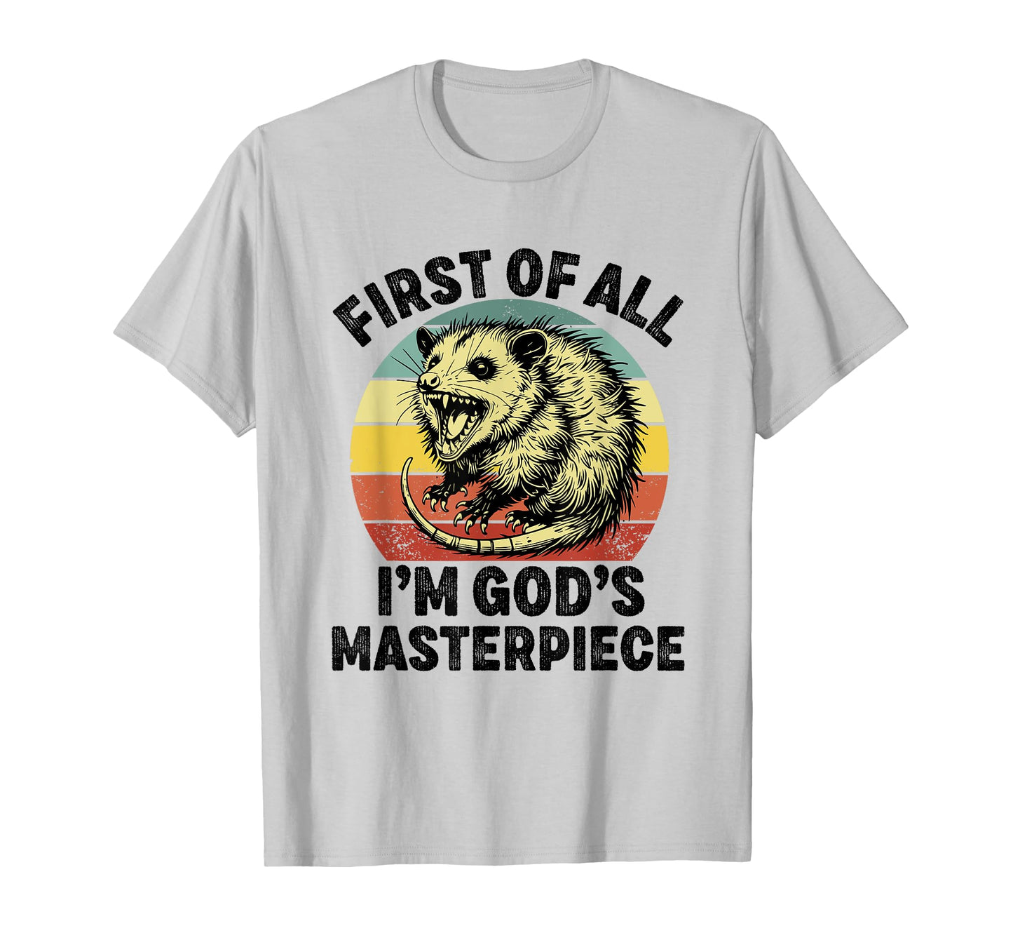 first of all i'm god's masterpiece raccoon T-Shirt