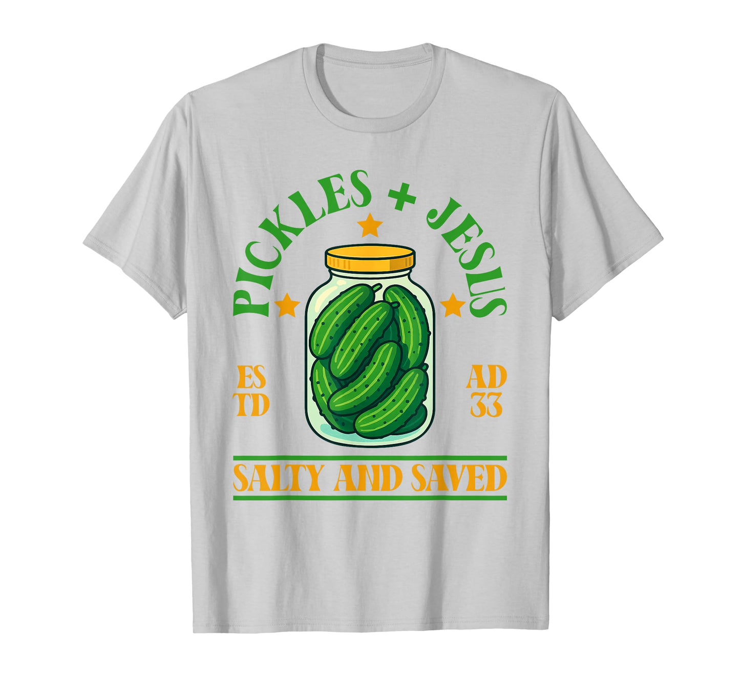 Pickles and Jesus Salty and Saved Funny Pickles Lover T-Shirt