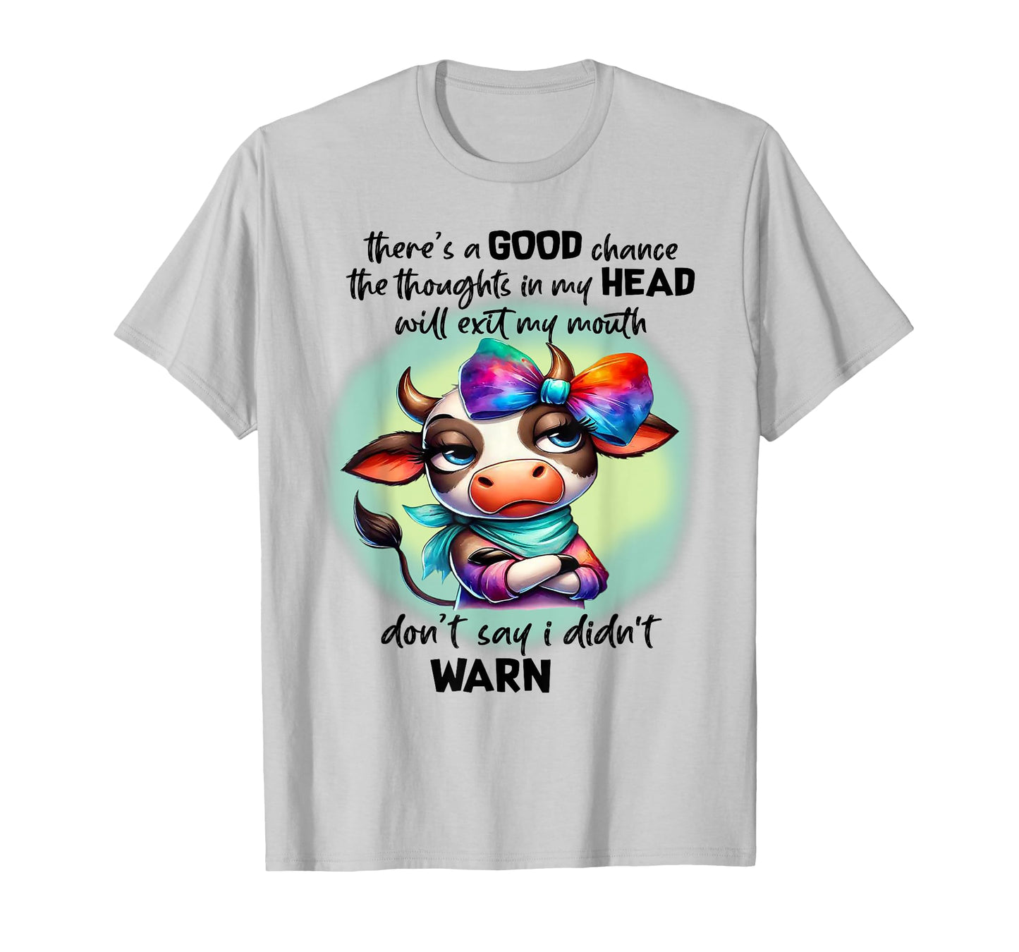 There's A Good Chance Thoughts In My Head Will Exit My Mouth T-Shirt