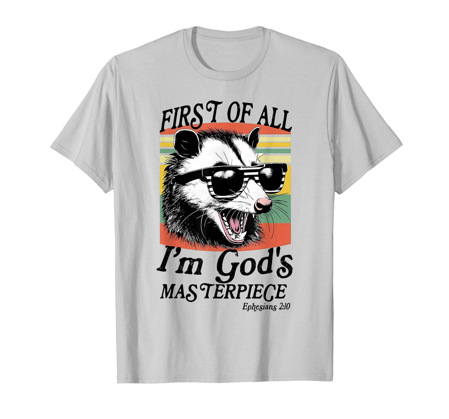 Funny Raccoon First of All I'm God's Masterpiece Men Women T-Shirt