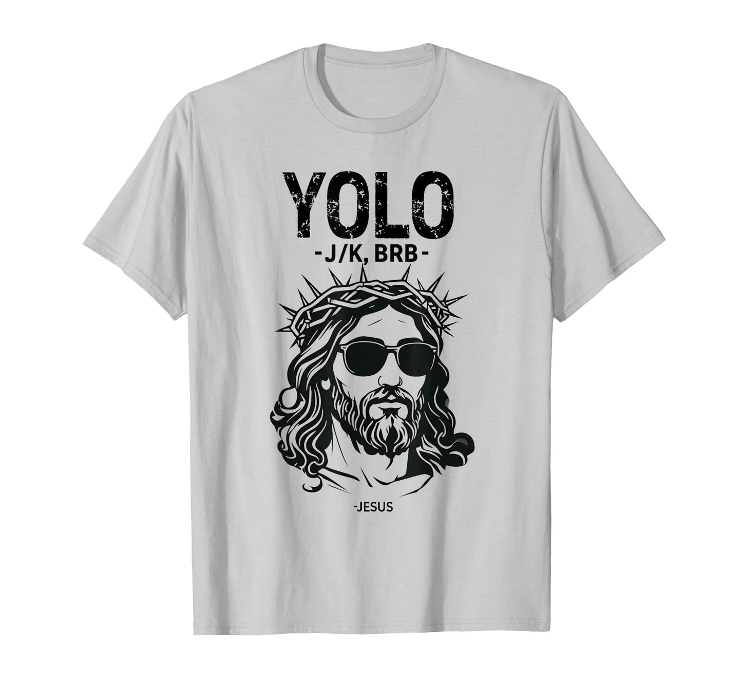 Yolo Jk Brb Jesus Funny Easter Day Resurrection Christians T-Shirt