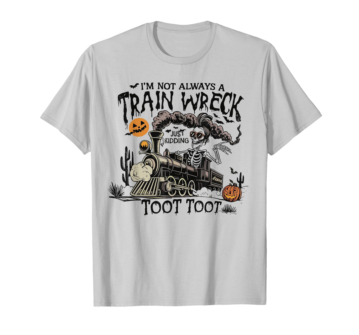 Halloween Humor I’m Not Always A Train Wreck Just Kidding T-Shirt