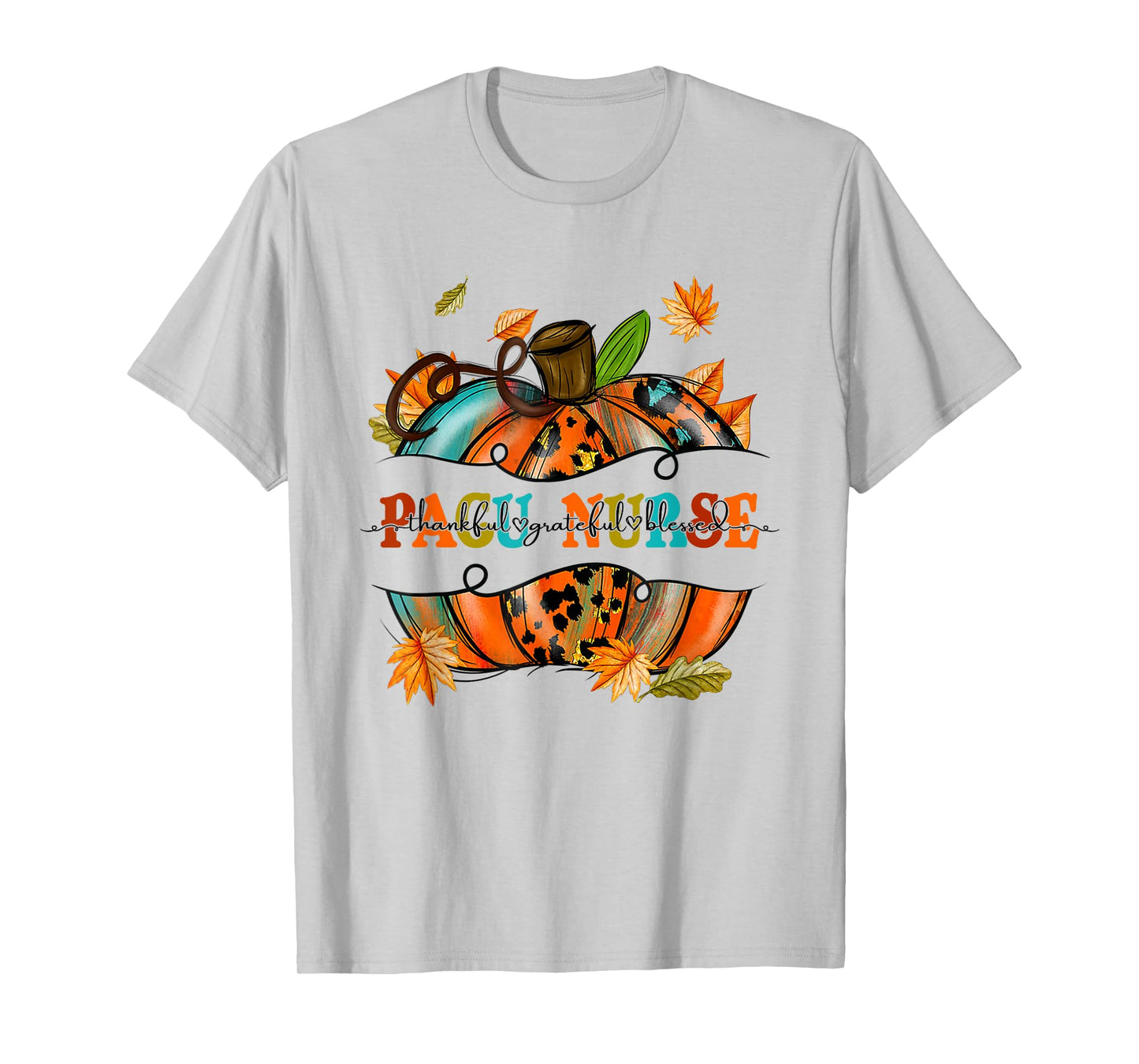 Thankful Grateful Blessed PACU Nurse Pumpkin Autumn Fall T-Shirt
