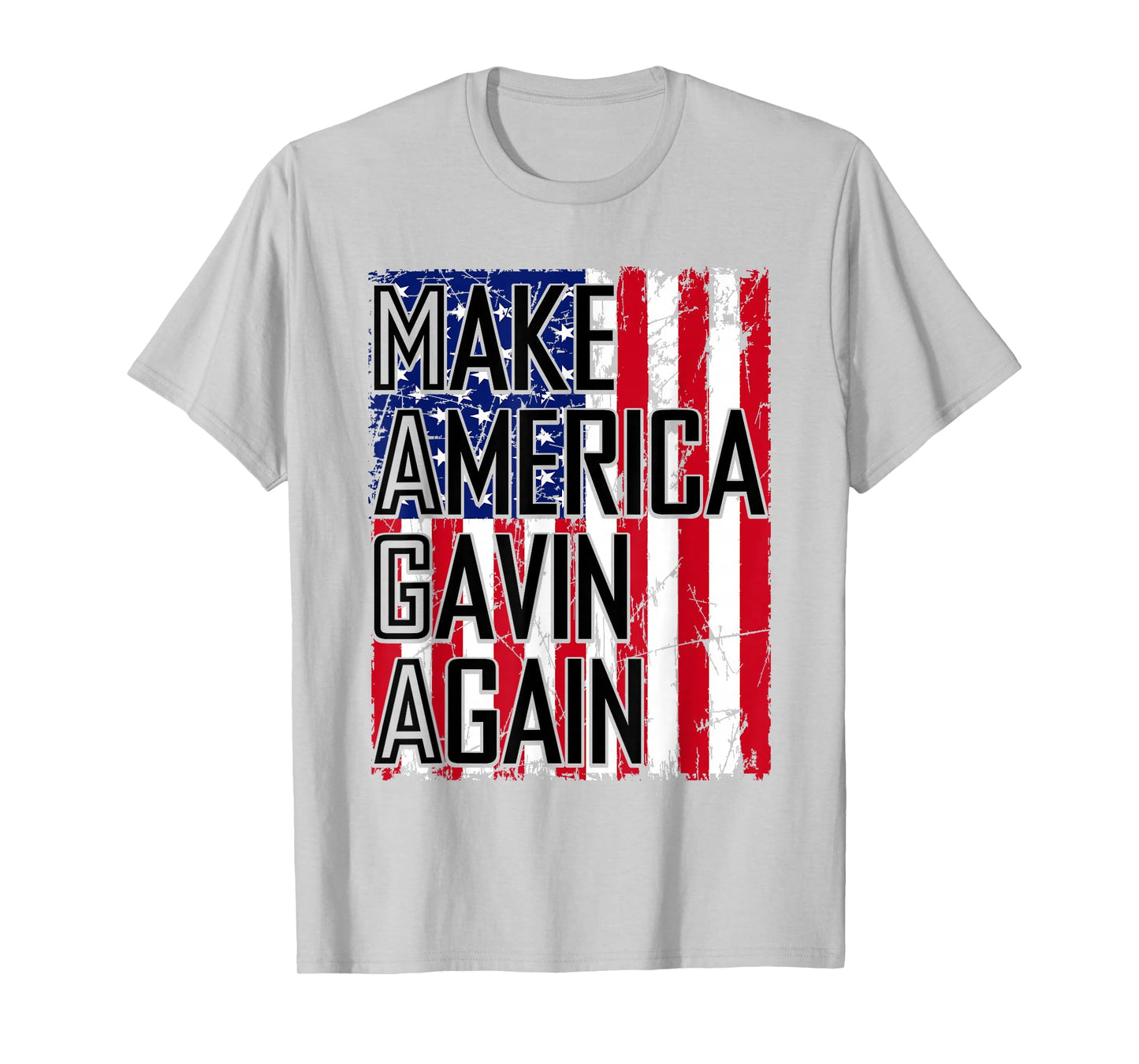 Make America Gavin Again Funny Sarcastic Saying Quote Meme T-Shirt