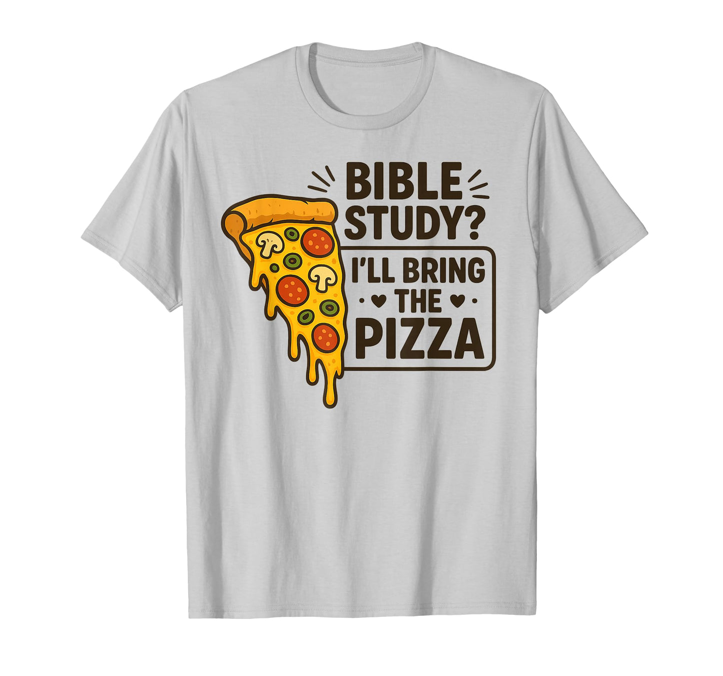 Bible Study Pizza Christian Humor Youth Group Faith Fun Joke T-Shirt