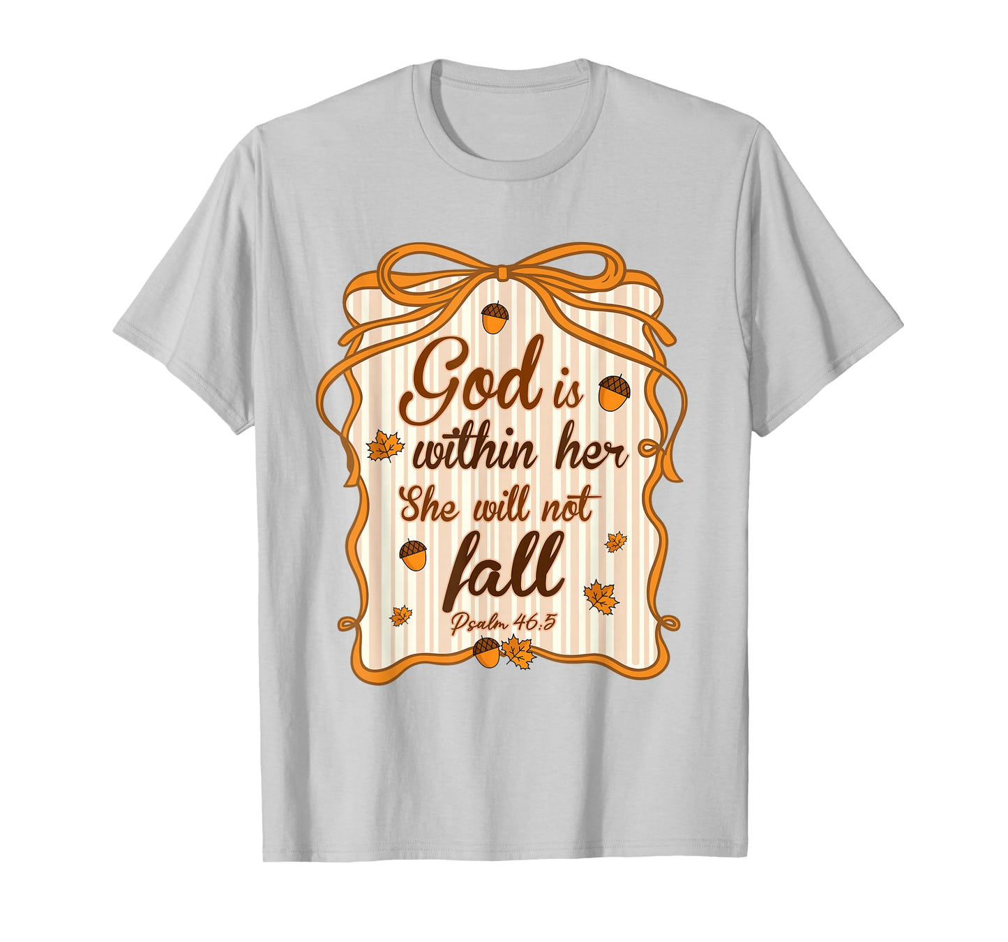 God is Within Her She Will Not Fall Christian Autumn Fall T-Shirt