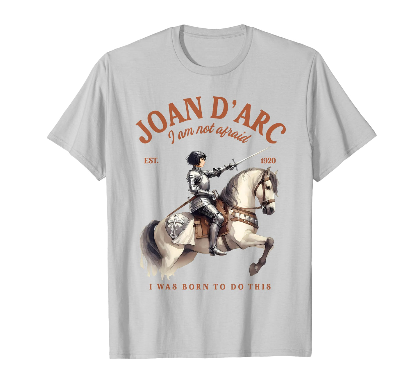 Joan of Arc Feminist Empowering Joan d'Arc I'm Not Afraid T-Shirt