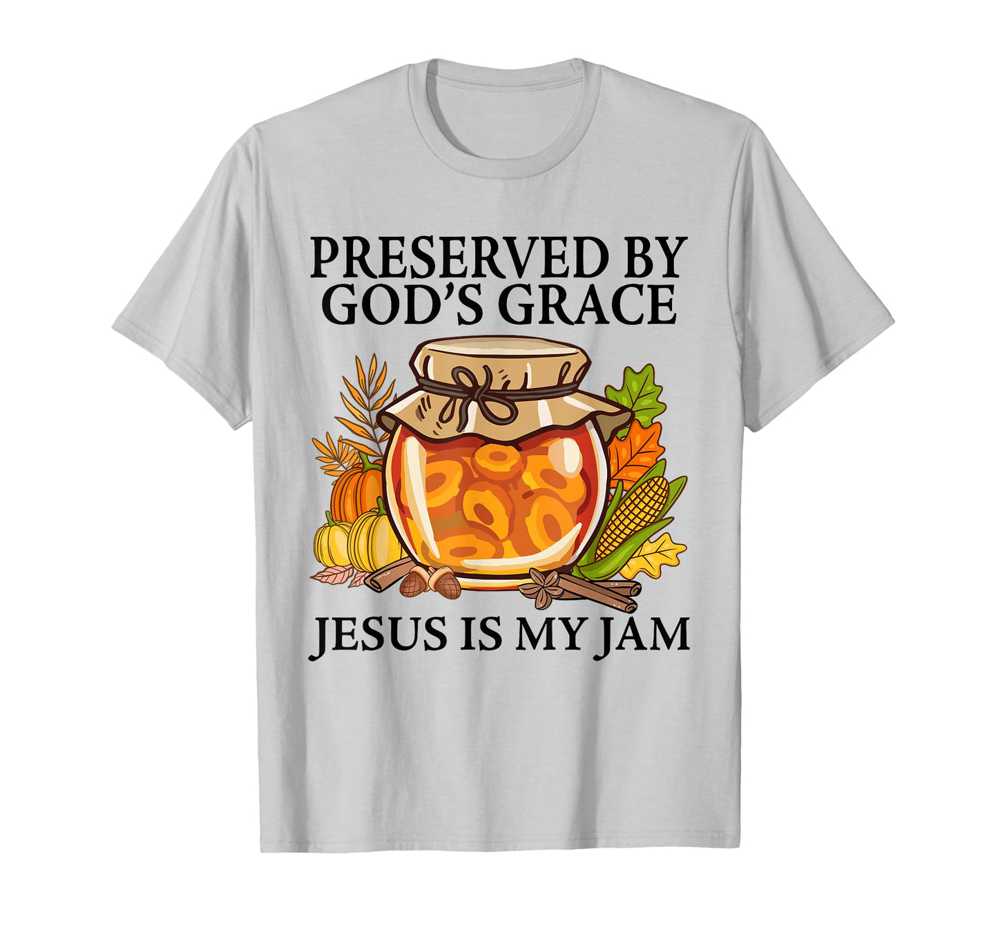 Preserved by God's Grace Jesus is My Jam, Fall for Christian T-Shirt