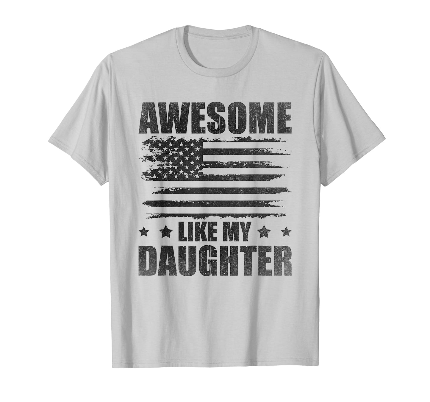 Awesome Like My Daughter Mom Dad American Flag T-Shirt