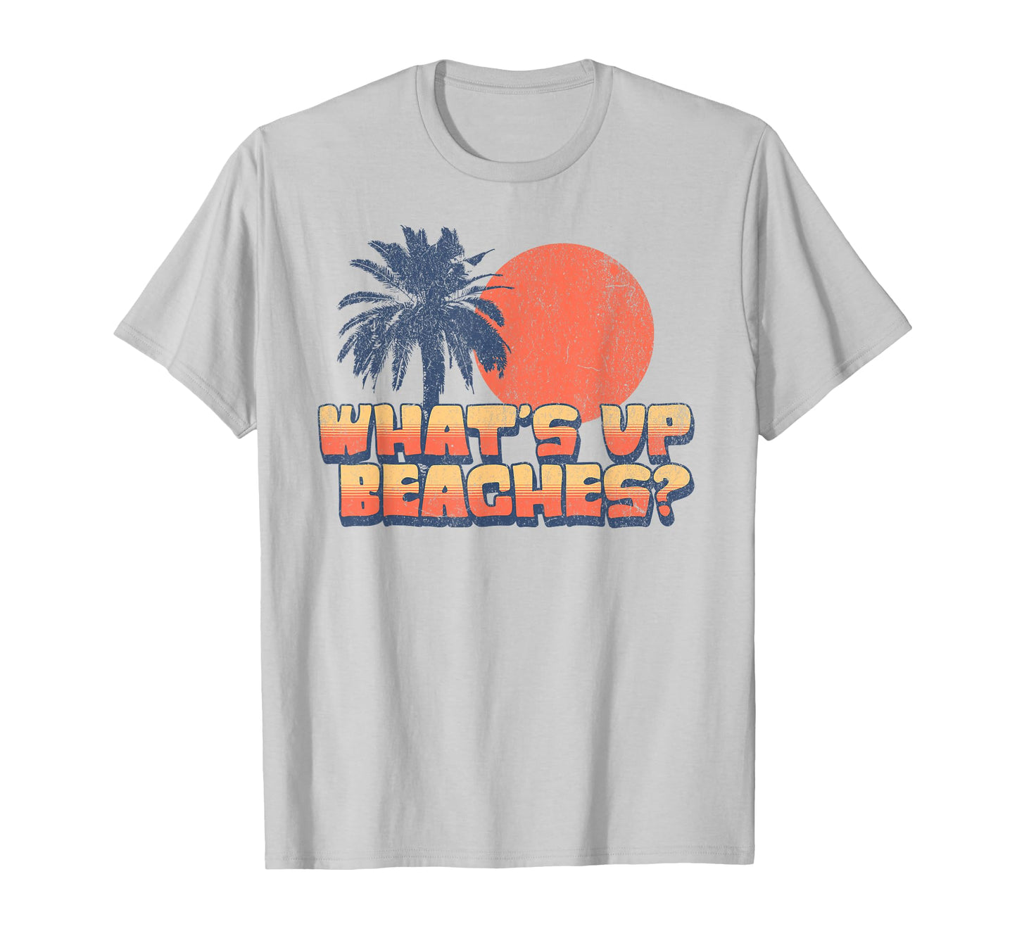 Funny What's Up Beaches Retro Sunset Palm Tree Cute Vacation T-Shirt