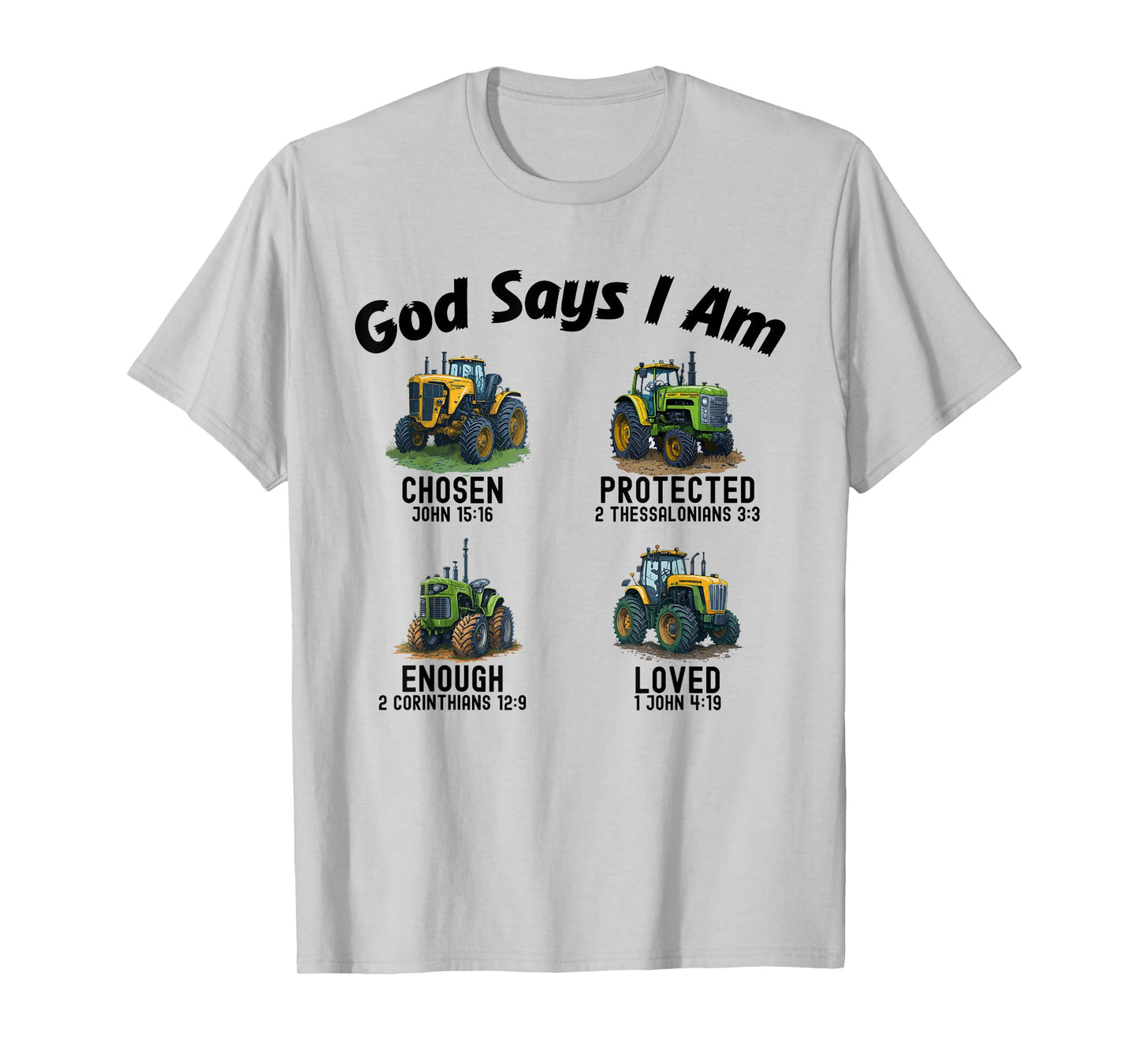 God Says I Am Tractor Truck Toddler Kids Farm Bible Verse T-Shirt