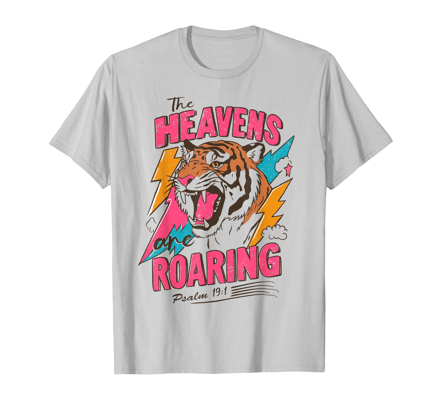 The Heavens are Roaring Psalm 19:1 Christian Faith Women Men T-Shirt