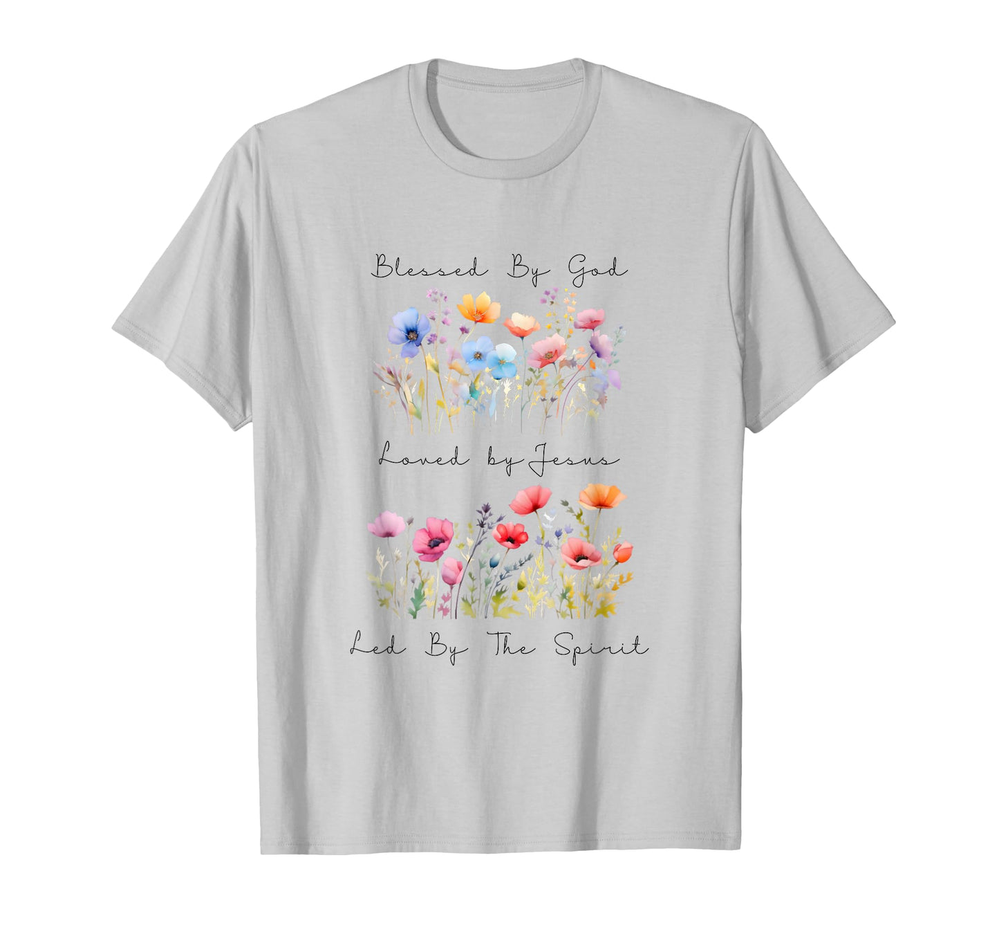 Blessed by God Loved by Jesus Wild Flower Faith Christian T-Shirt